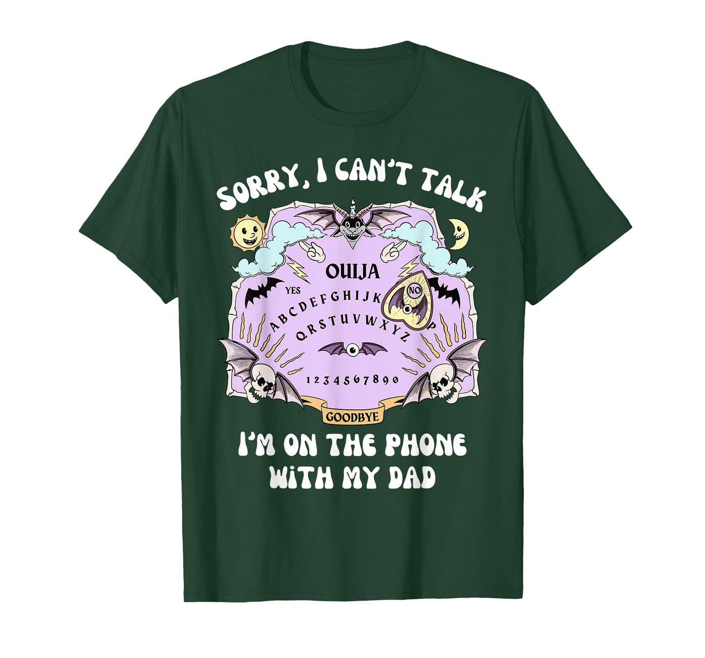 Fun Sorry I Cant Talk Im On The Phone with My Dad Halloween T-Shirt