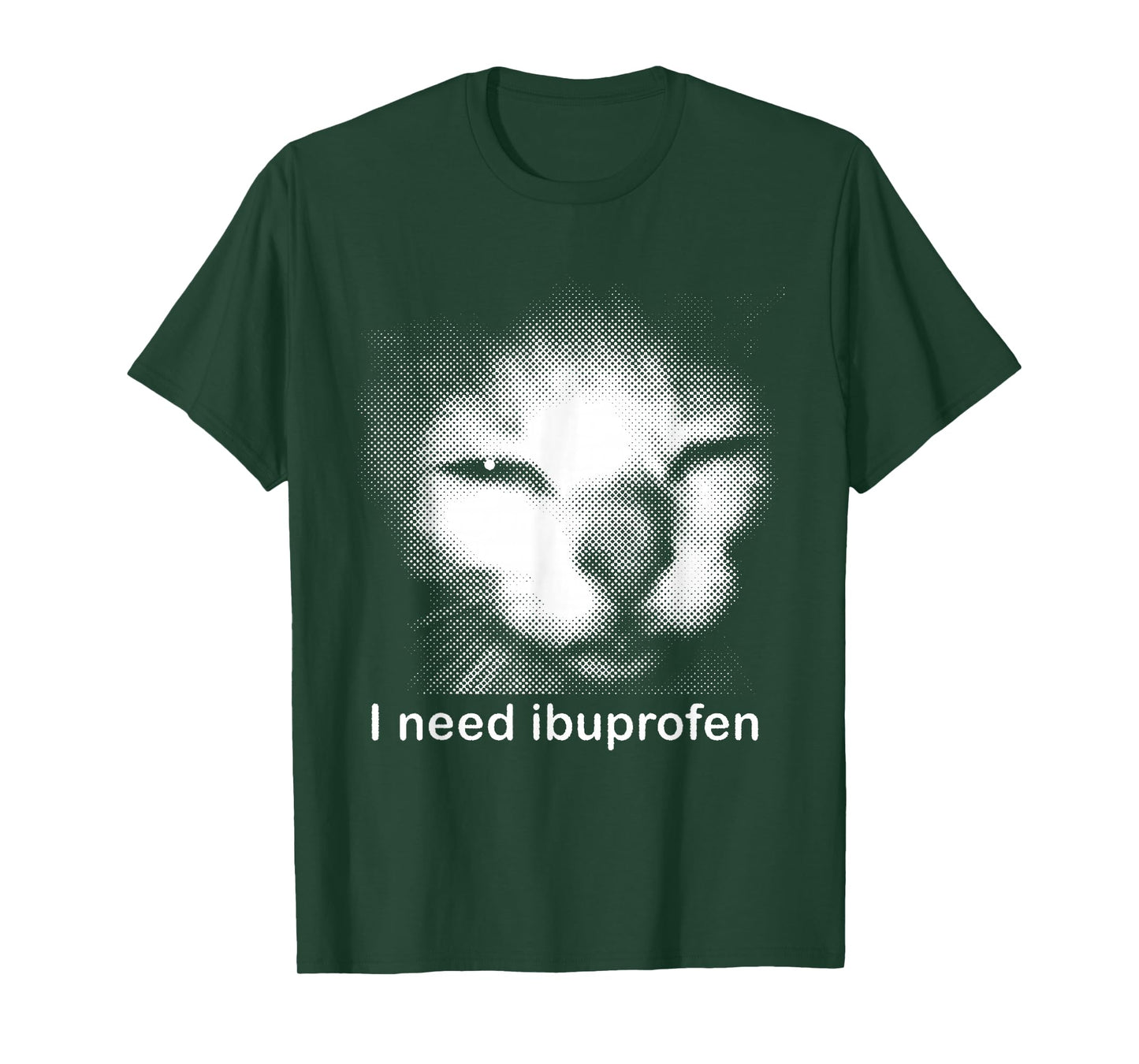 I Need Ibuprofen Funny Silly Kitten Meme Ironic Stupid Cat T-Shirt