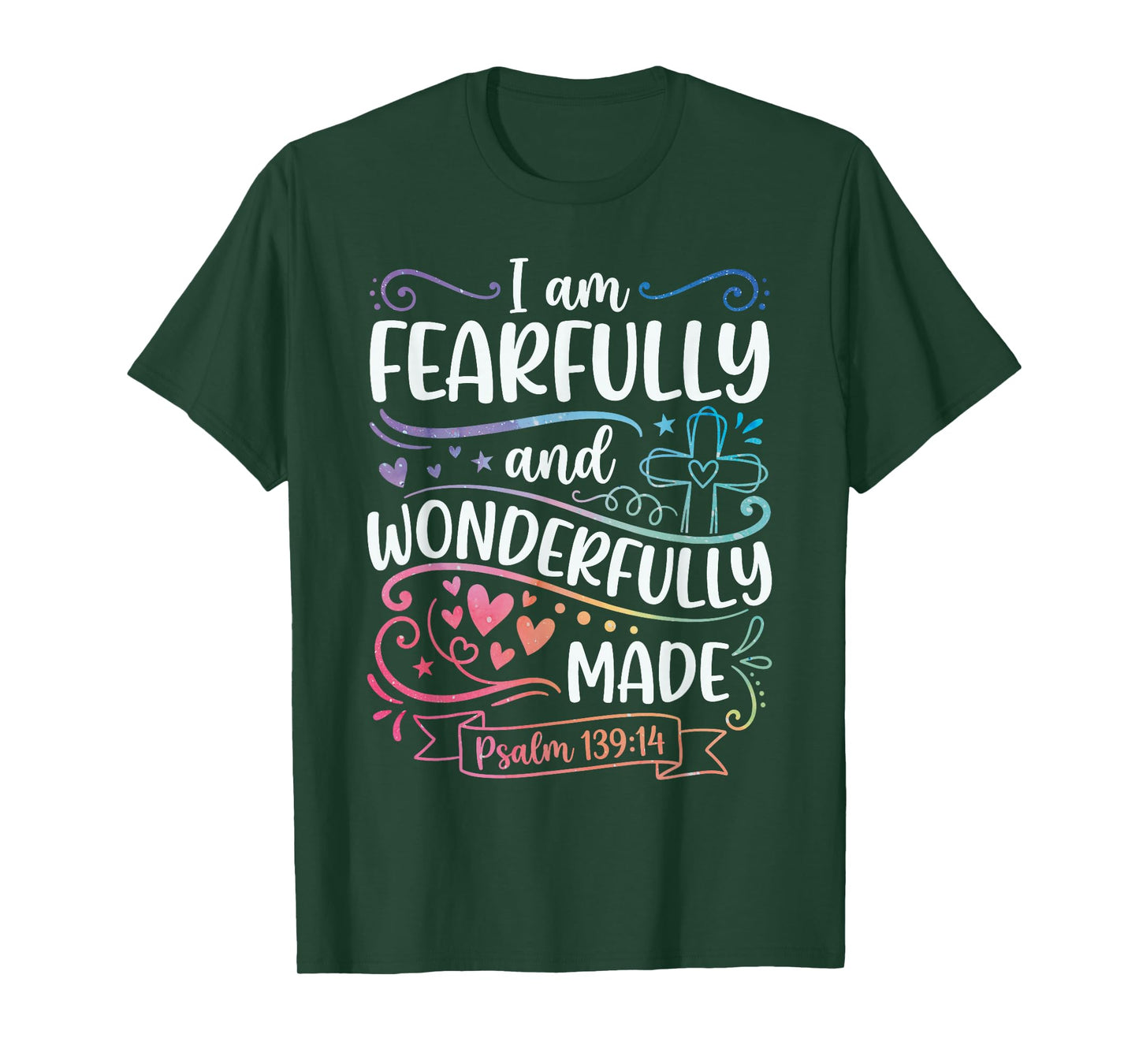 I Am Fearfully and Wonderfully Made Psalm 139:14 T-Shirt
