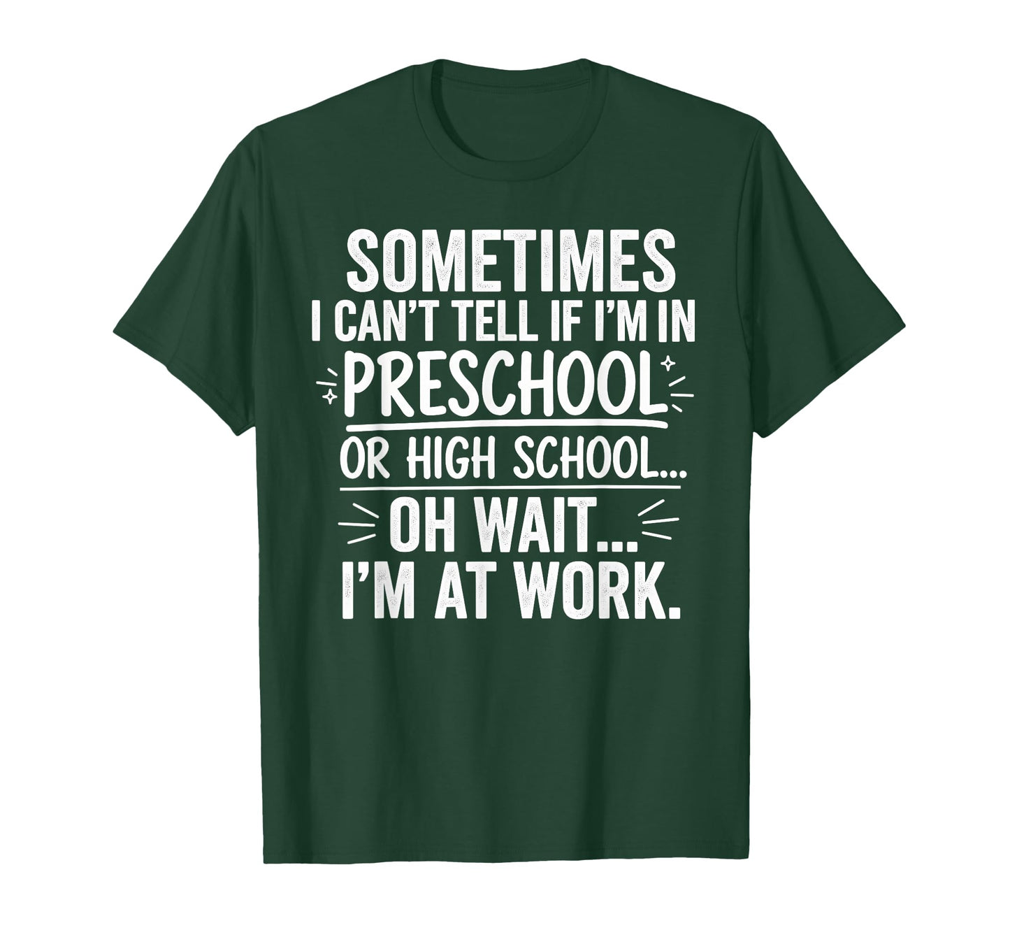 Sometimes I Can’t Tell Funny Office Quote for Coworkers T-Shirt