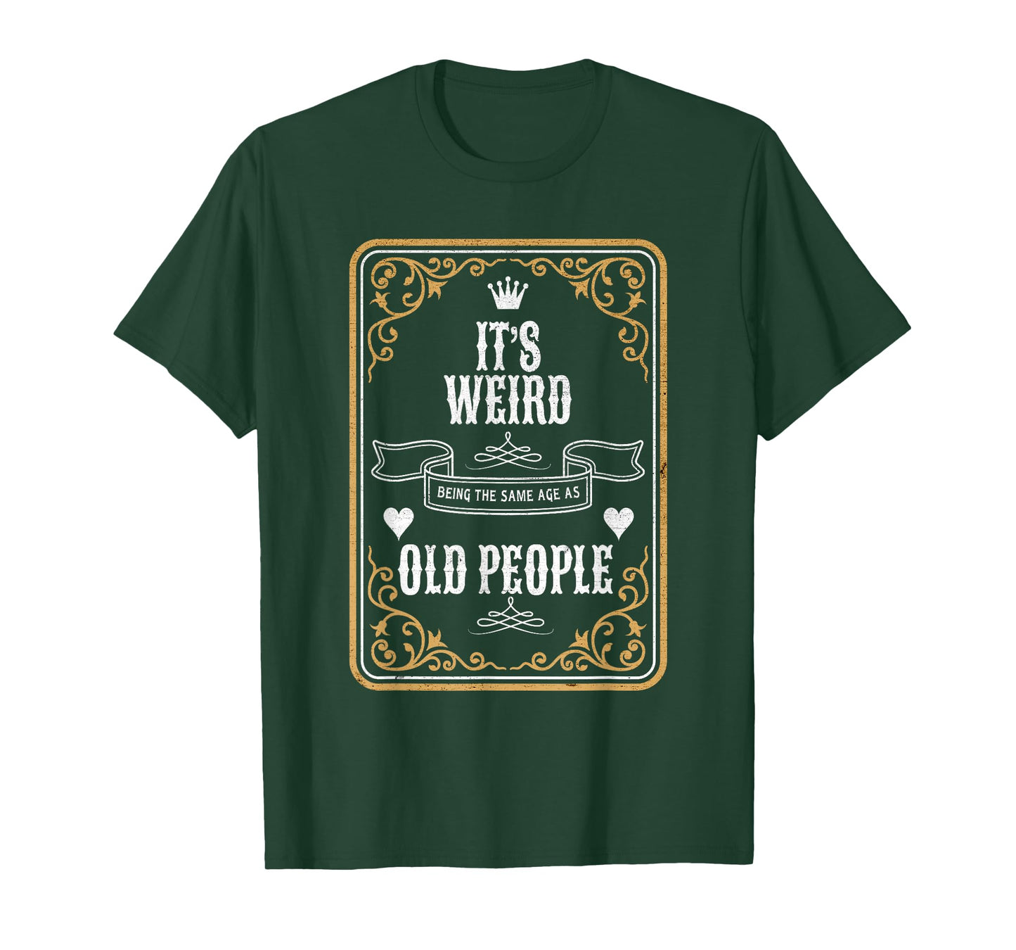 It's Weird Being The Same Age As Old People Vintage Funny T-Shirt