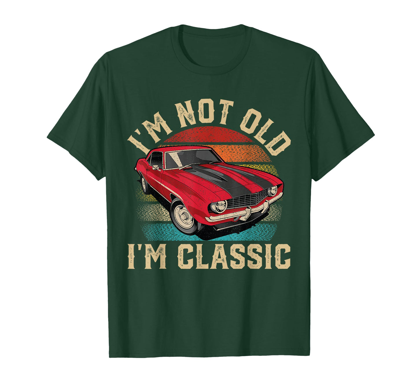 I'm Not Old I'm Classic Father's Day Vintage Car Men Dad T-Shirt