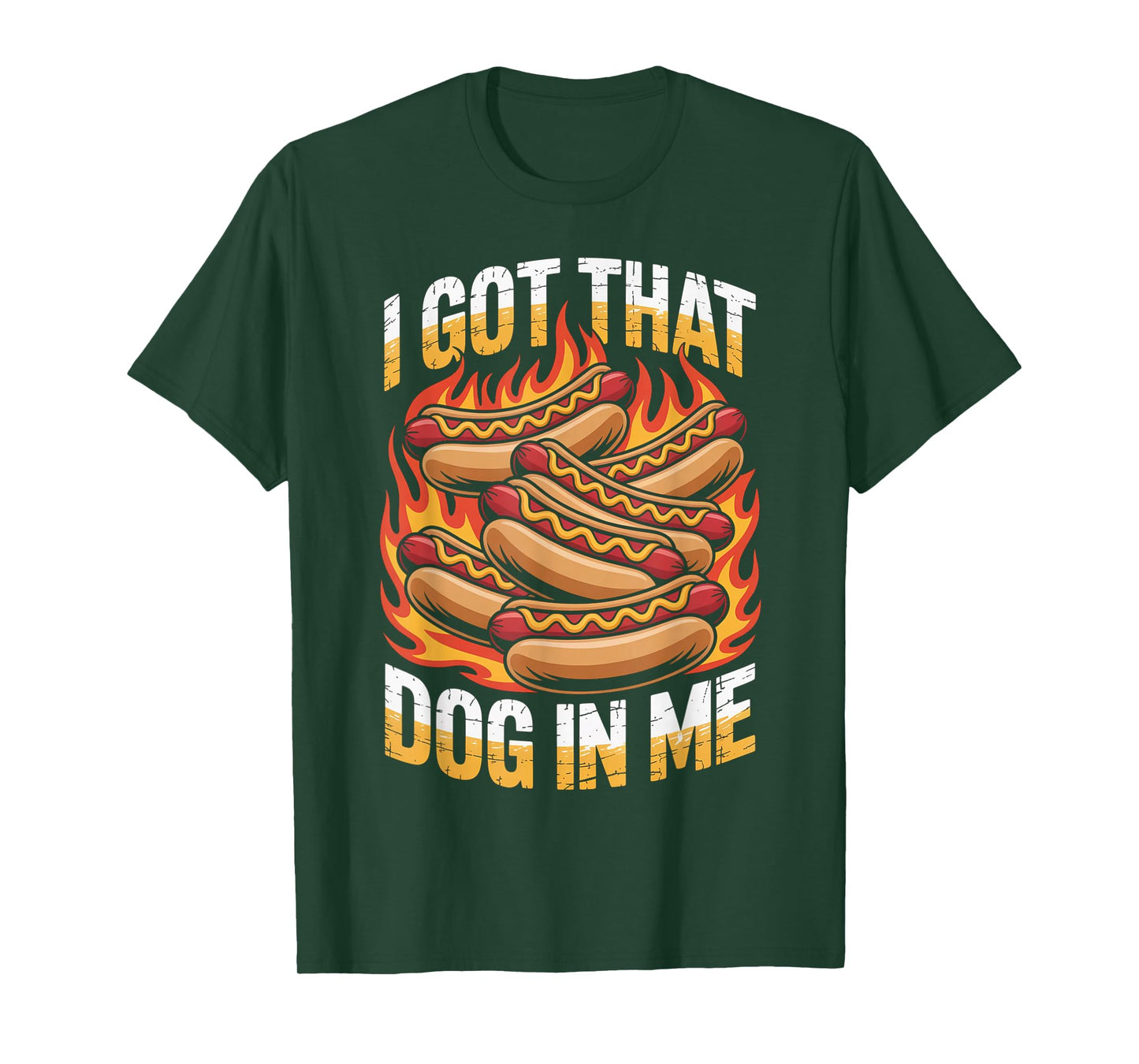 I Got That Dog in Me Hot Dog Meme Humor Funny T-Shirt
