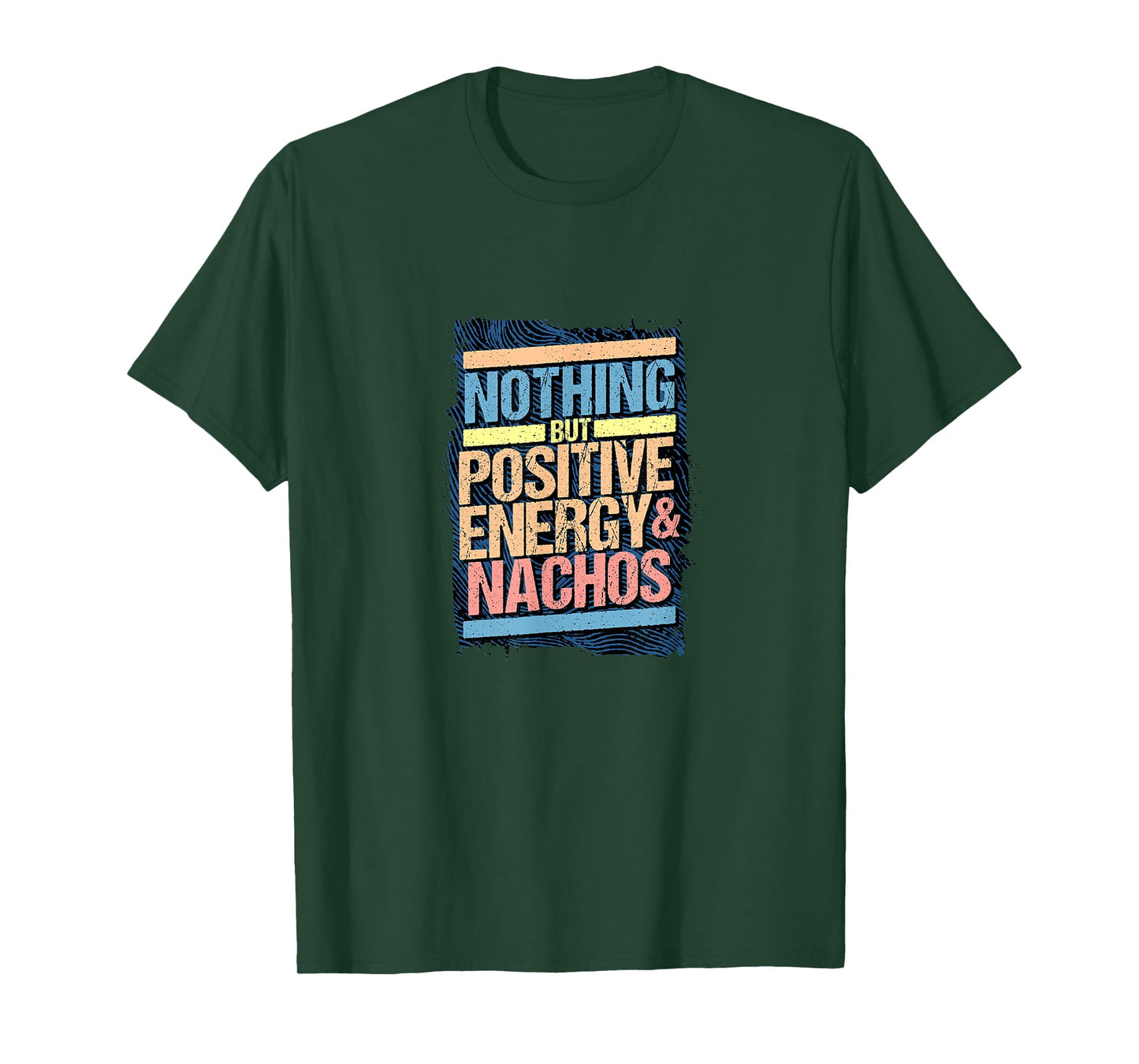 Fun Nacho Lover Positive Mindset Design T-Shirt