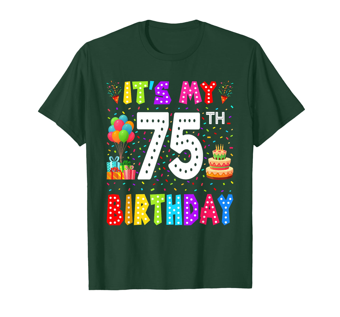 It's My 75th Birthday 75 Year Old Funny Bday Gifts Men Women T-Shirt