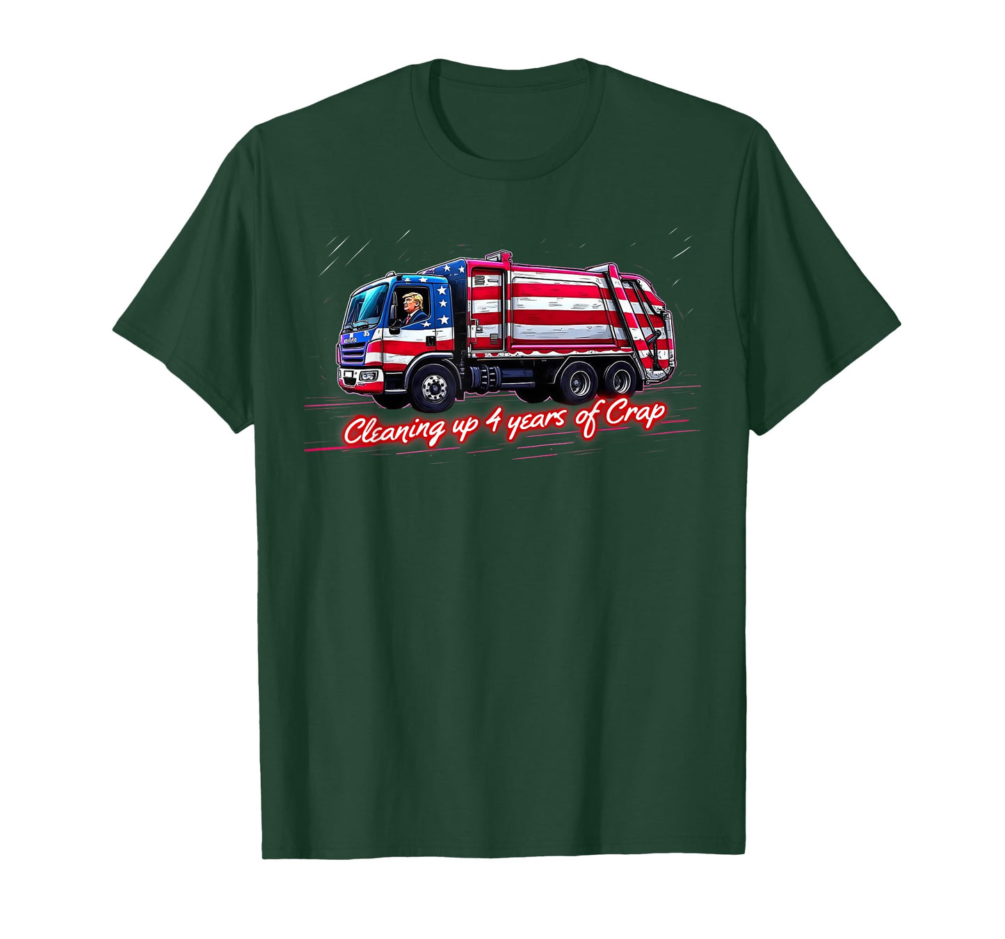 Cleaning Up 4 Year Of Crap Funny Trump Garbage America Flag T-Shirt