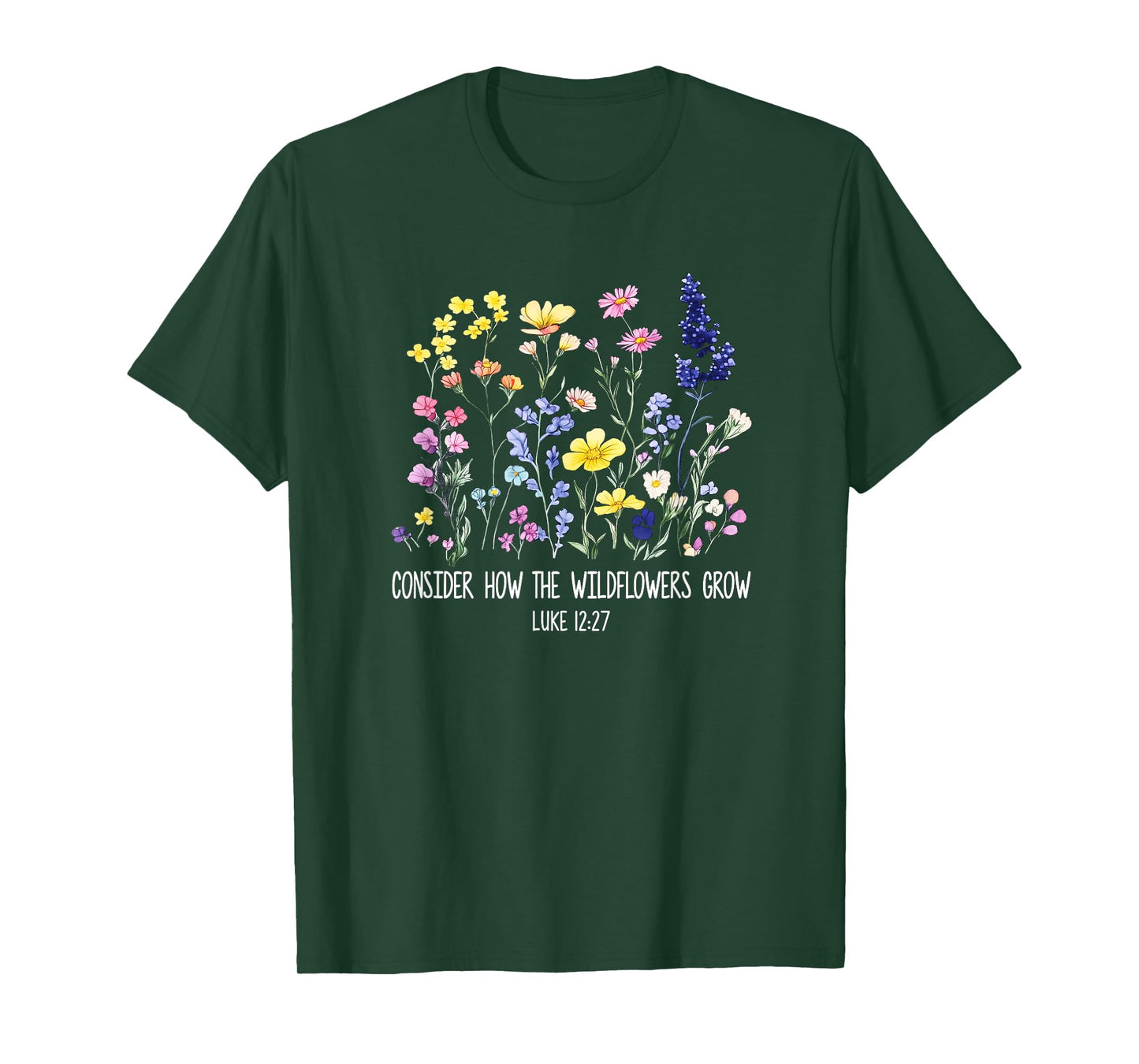 Consider How The Wildflowers Grow Jesus God Christian Women T-Shirt