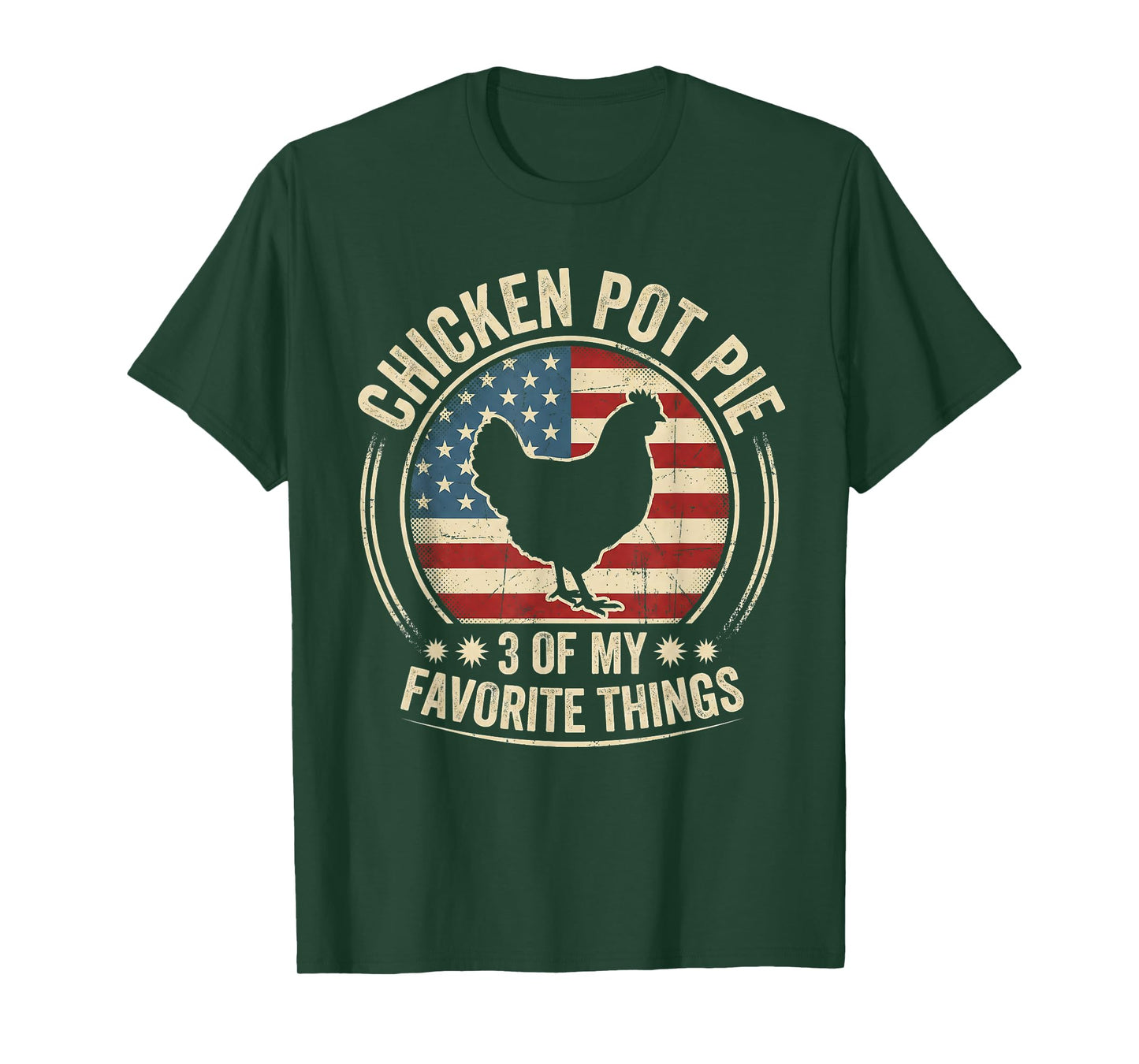 Chicken Pot Pie Three of My Favorite Things Funny Pot Pie T-Shirt