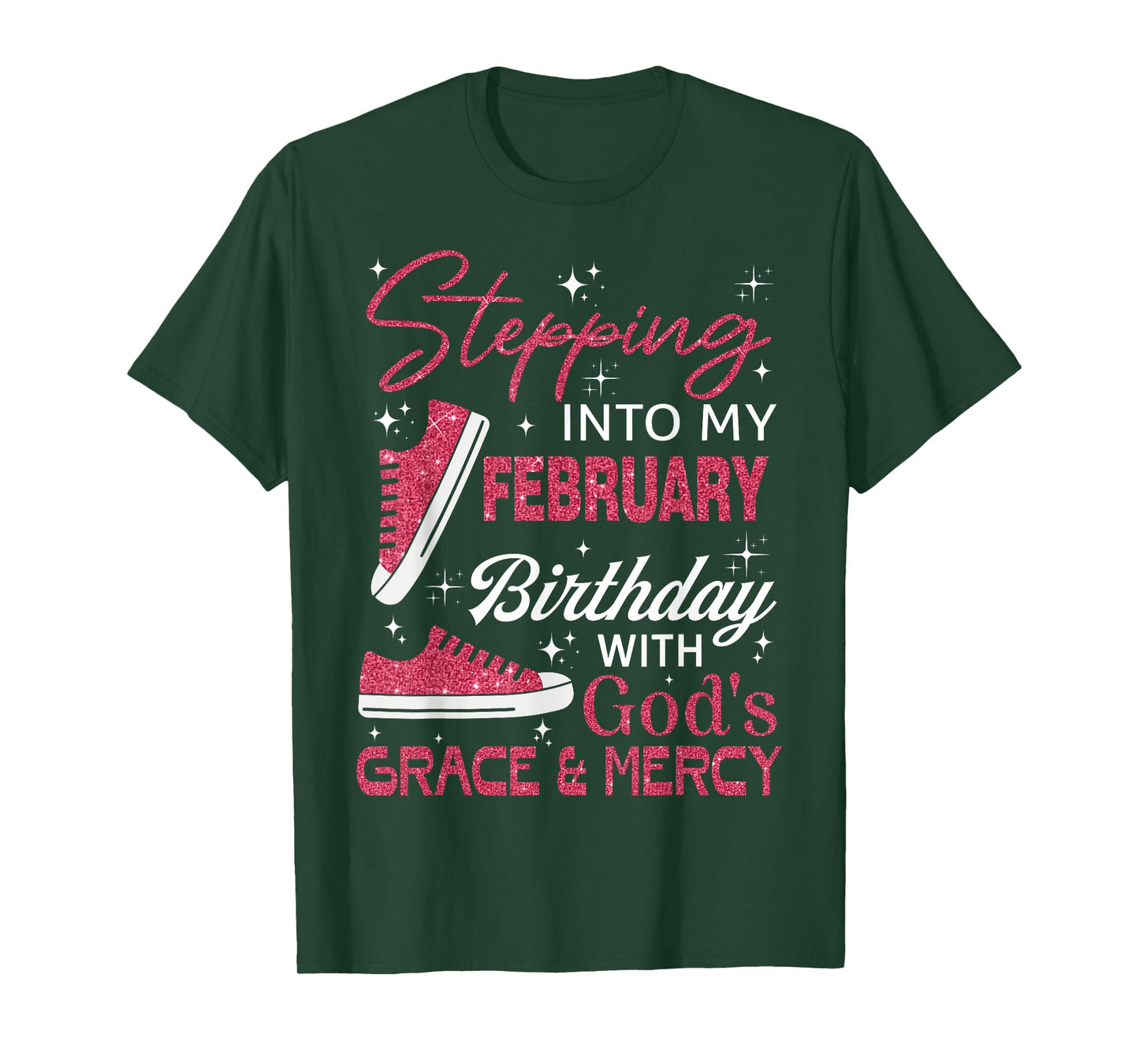 Stepping into My February Birthday with God's Grace & Mercy T-Shirt