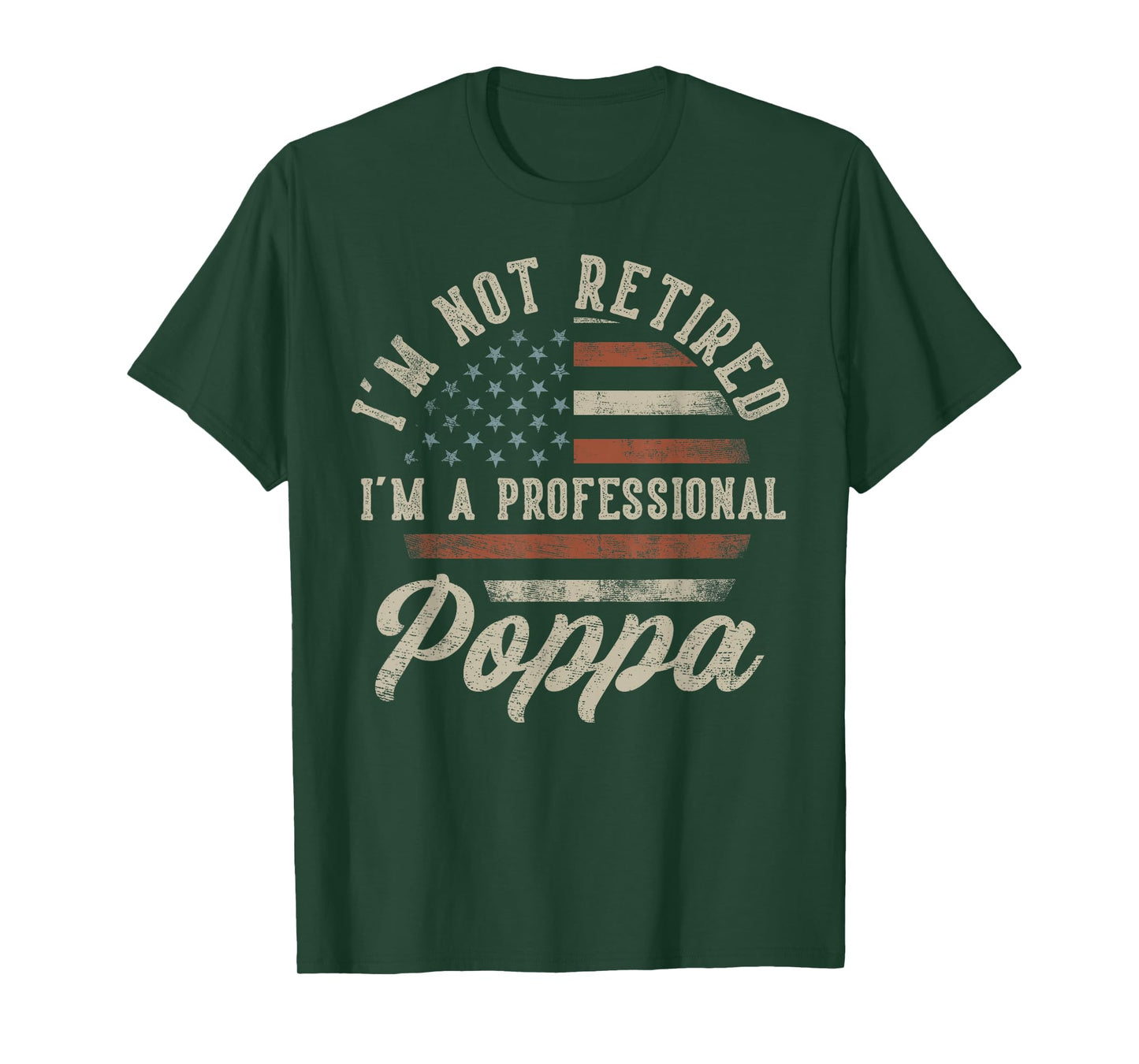 I'm Not Retired I'm A Professional Poppa Funny Retirement T-Shirt