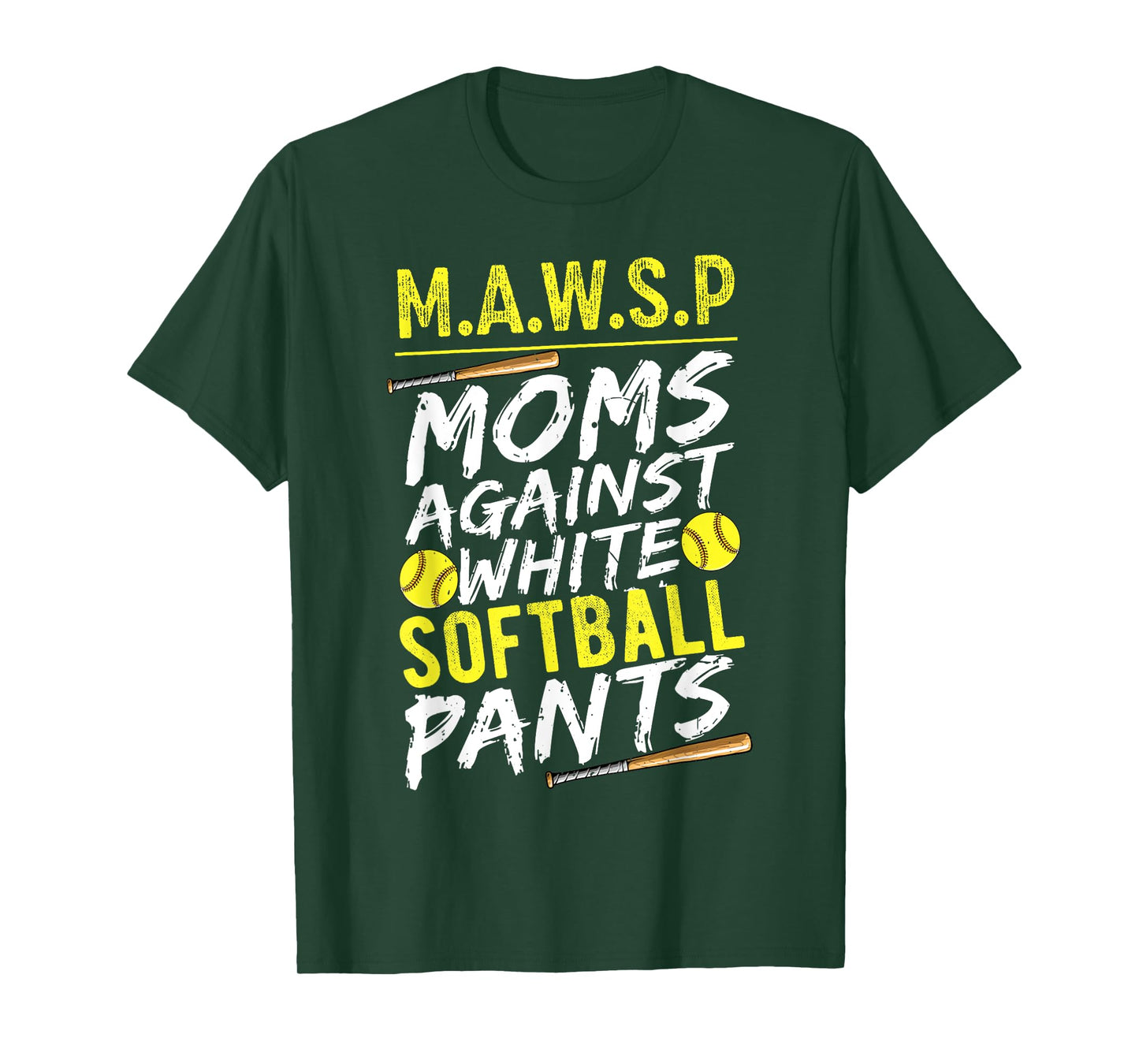 MAWSP Moms Against White Softball Pants Softball Mom T-Shirt