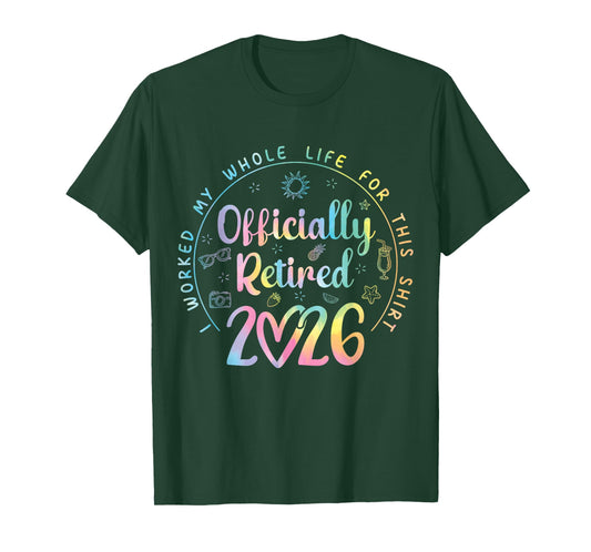 Funny Retirement Women Retired 2026 I Worked My Whole Life T-Shirt