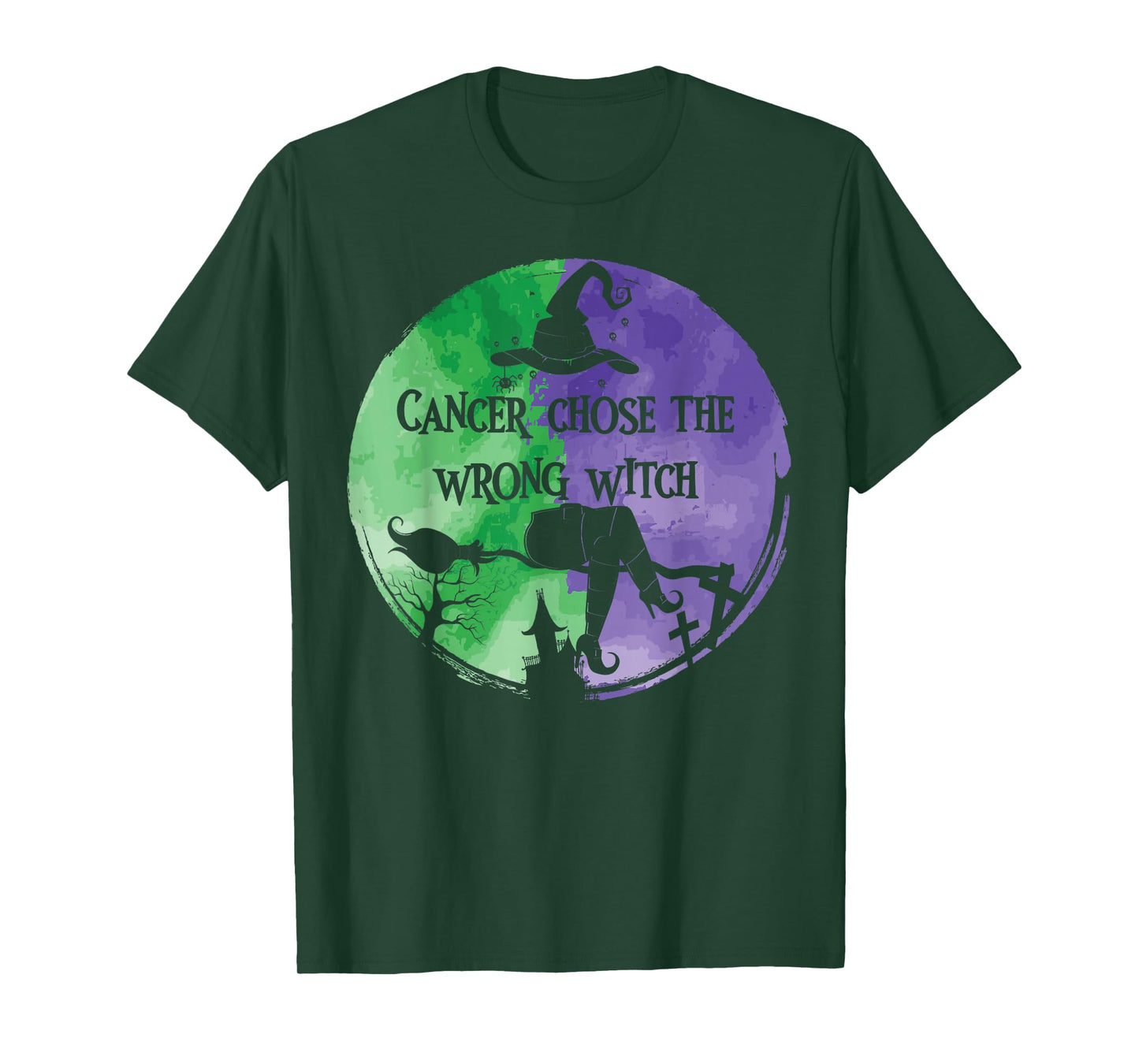 Cancer Chose The Wrong Witch Green Purple Anal Cancer T-Shirt