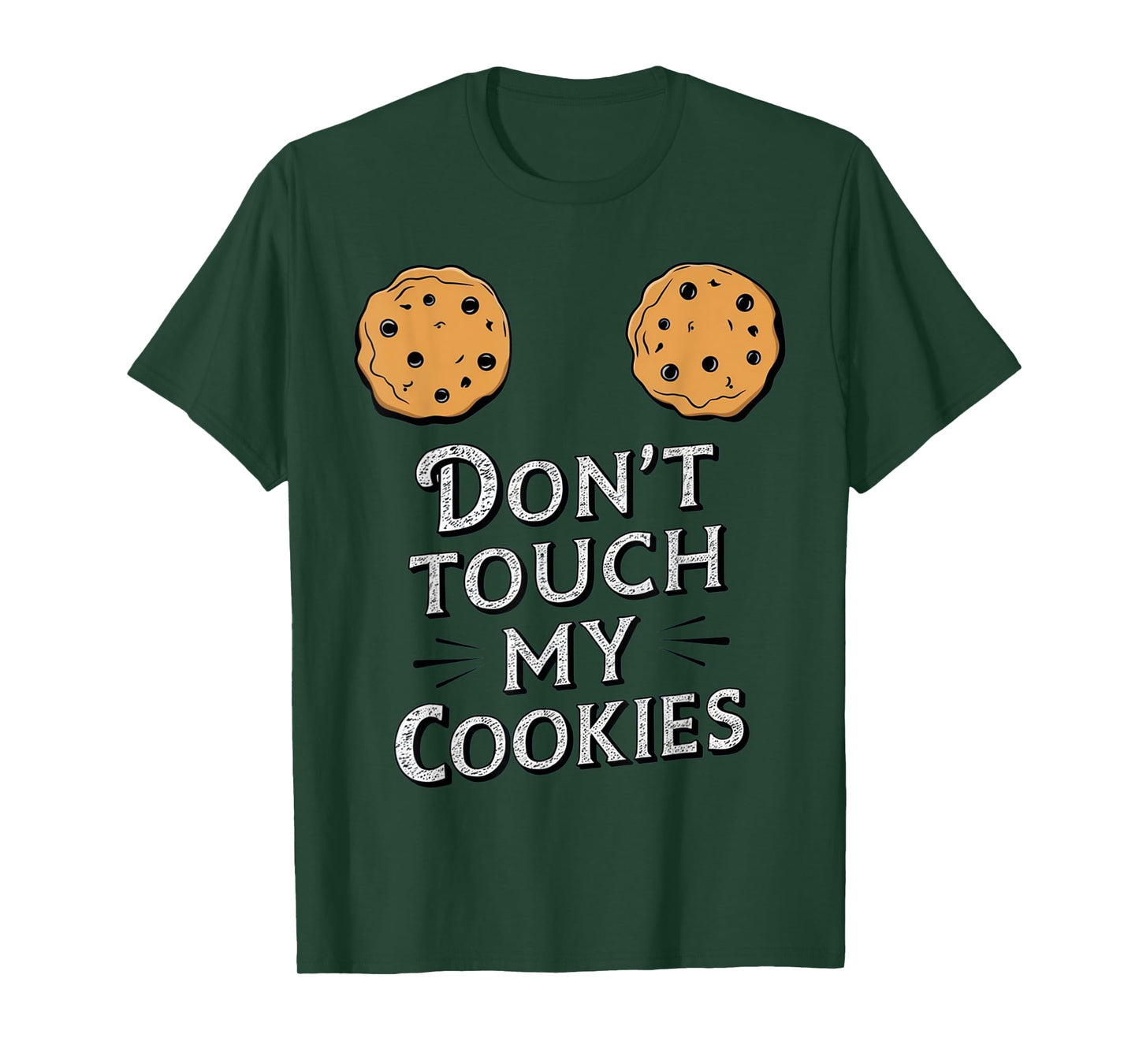 Funny Sayings Don't Touch My Cookies Boobs Breasts Women T-Shirt
