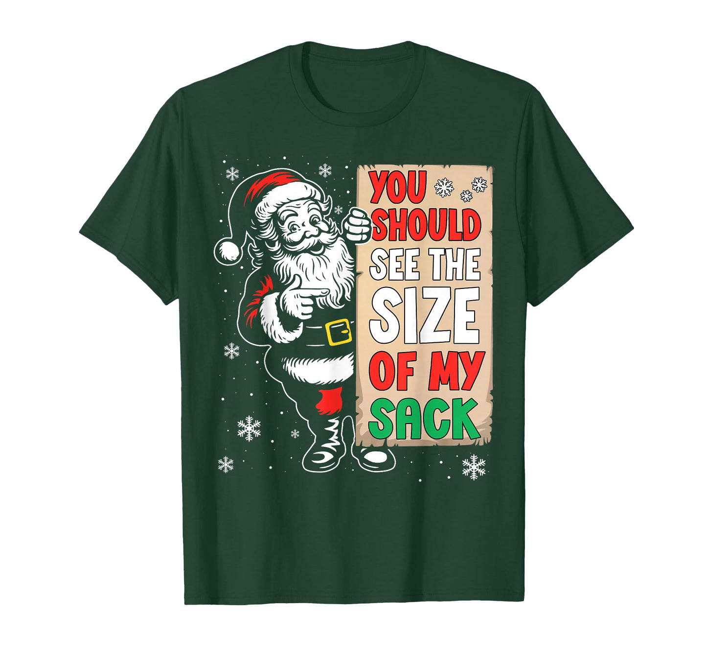 You Should See The Size of My Sack Funny Inappropriate Santa T-Shirt