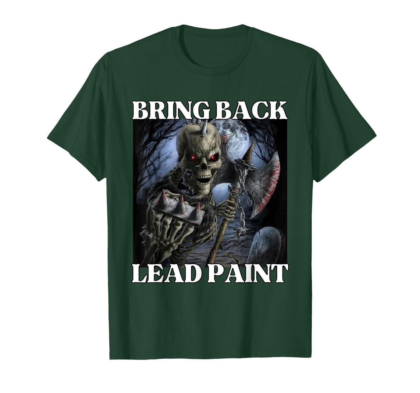 Bring Back Lead Paint Funny Cringe Hard Skeleton Meme T-Shirt