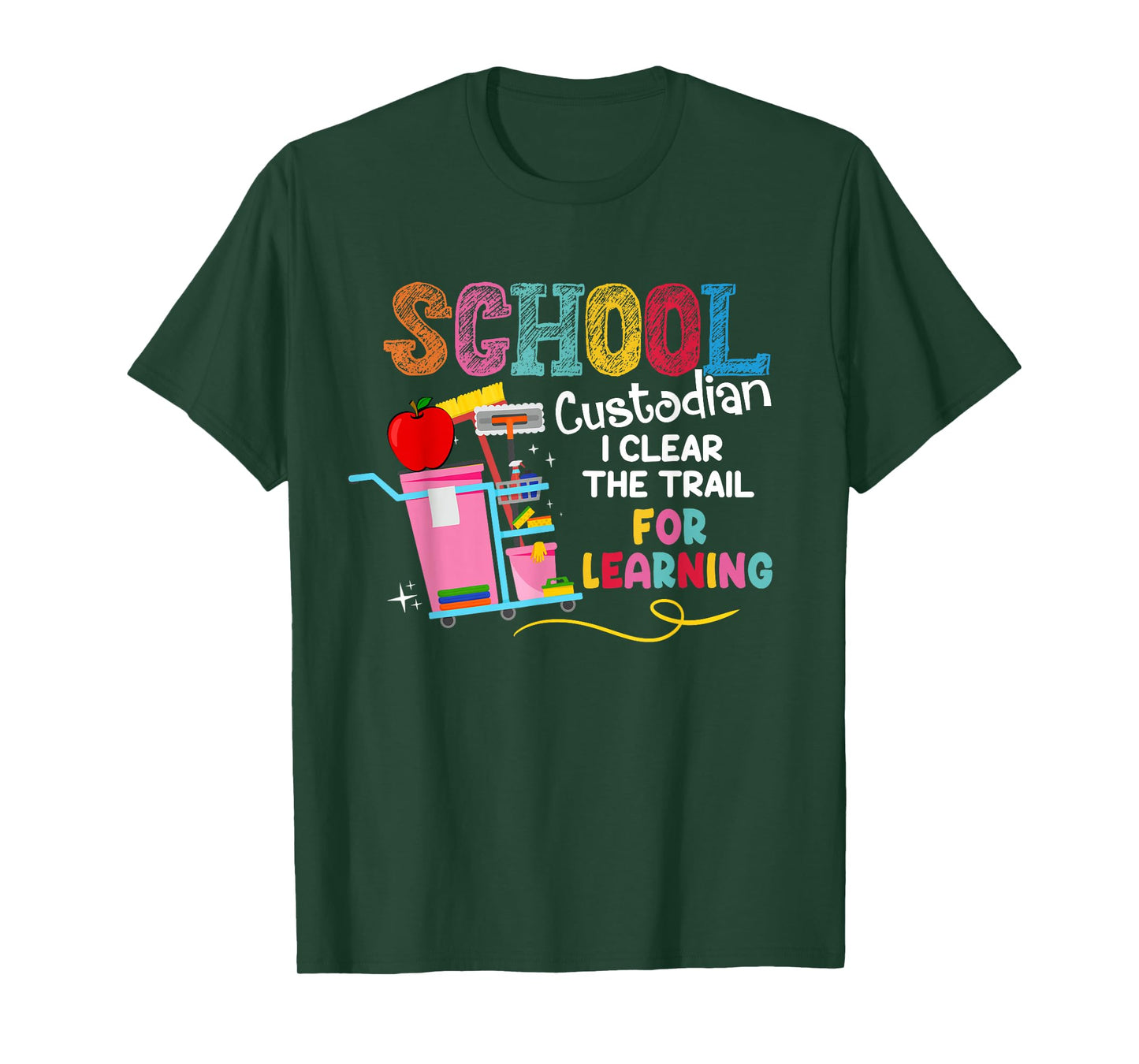 School Custodian I Clean The Trail For Learning Janitor T-Shirt