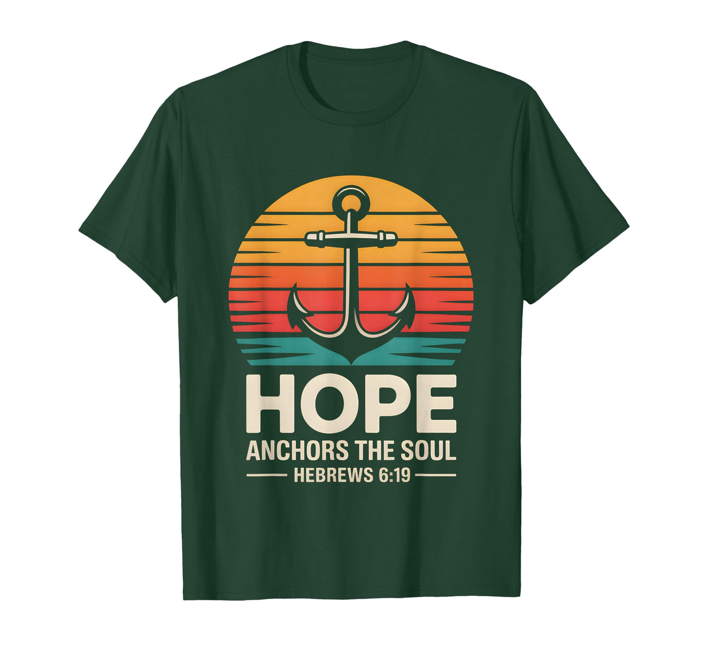 Hope Anchors The Soul Hebrews 6:19 Christian Bible Verse T-Shirt
