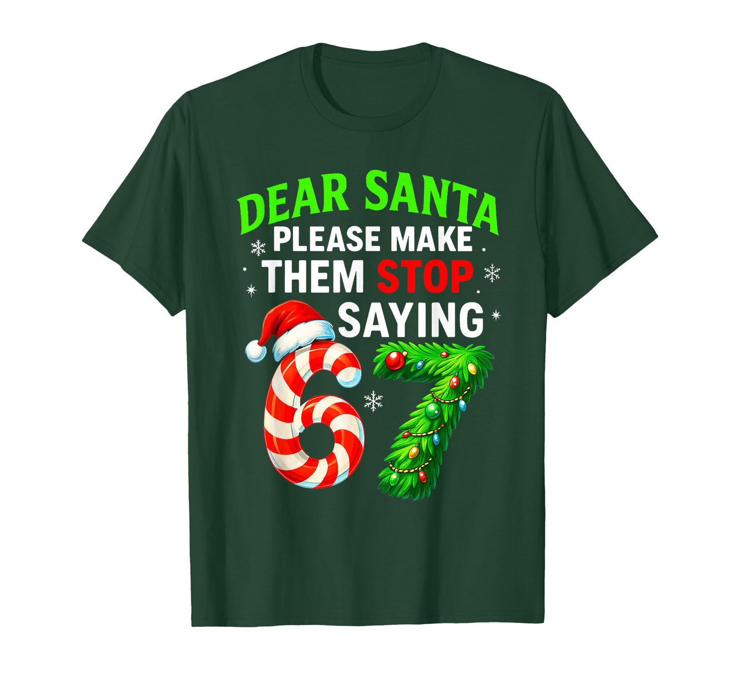Dear Santa Stop 67 Teacher Parents Six Seven Funny Christmas T-Shirt