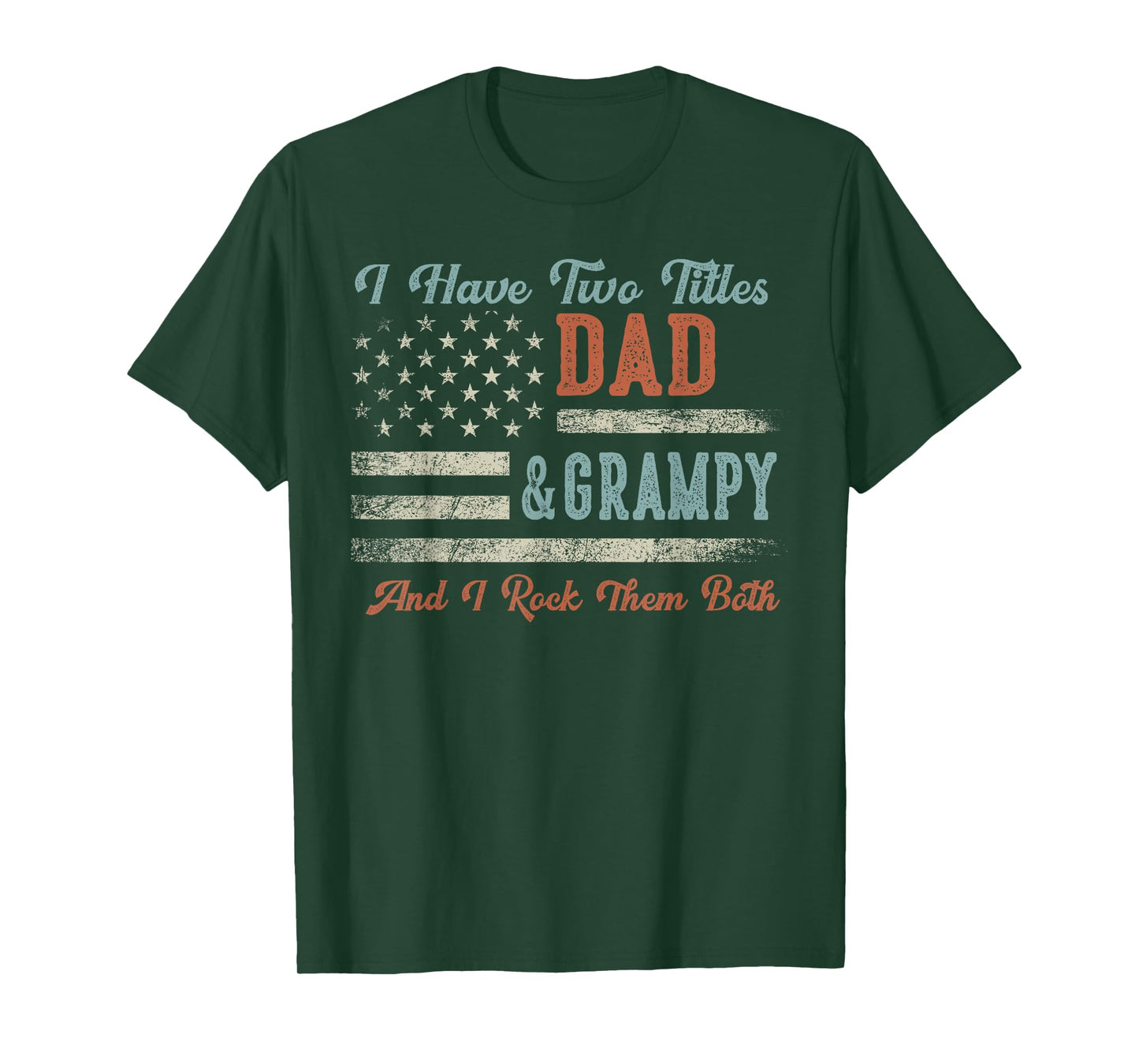 I Have Two Titles Dad & Grampy I Rock Them Both - Grampy T-Shirt