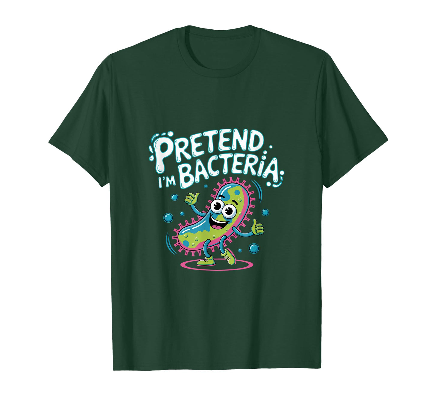 Pretend I'm A Bacteria Funny Easy Halloween custome adult T-Shirt