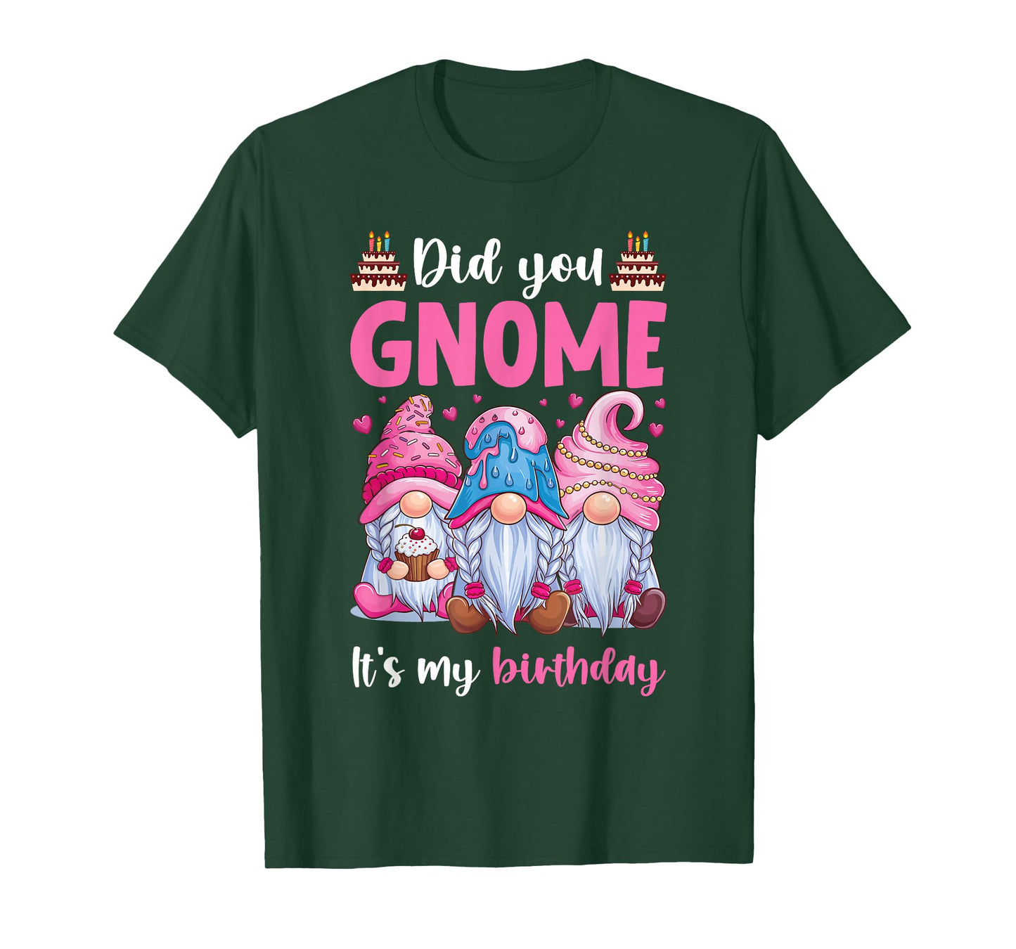 Did You Gnome It's My Birthday Gnomes Gifts for Women Girls T-Shirt