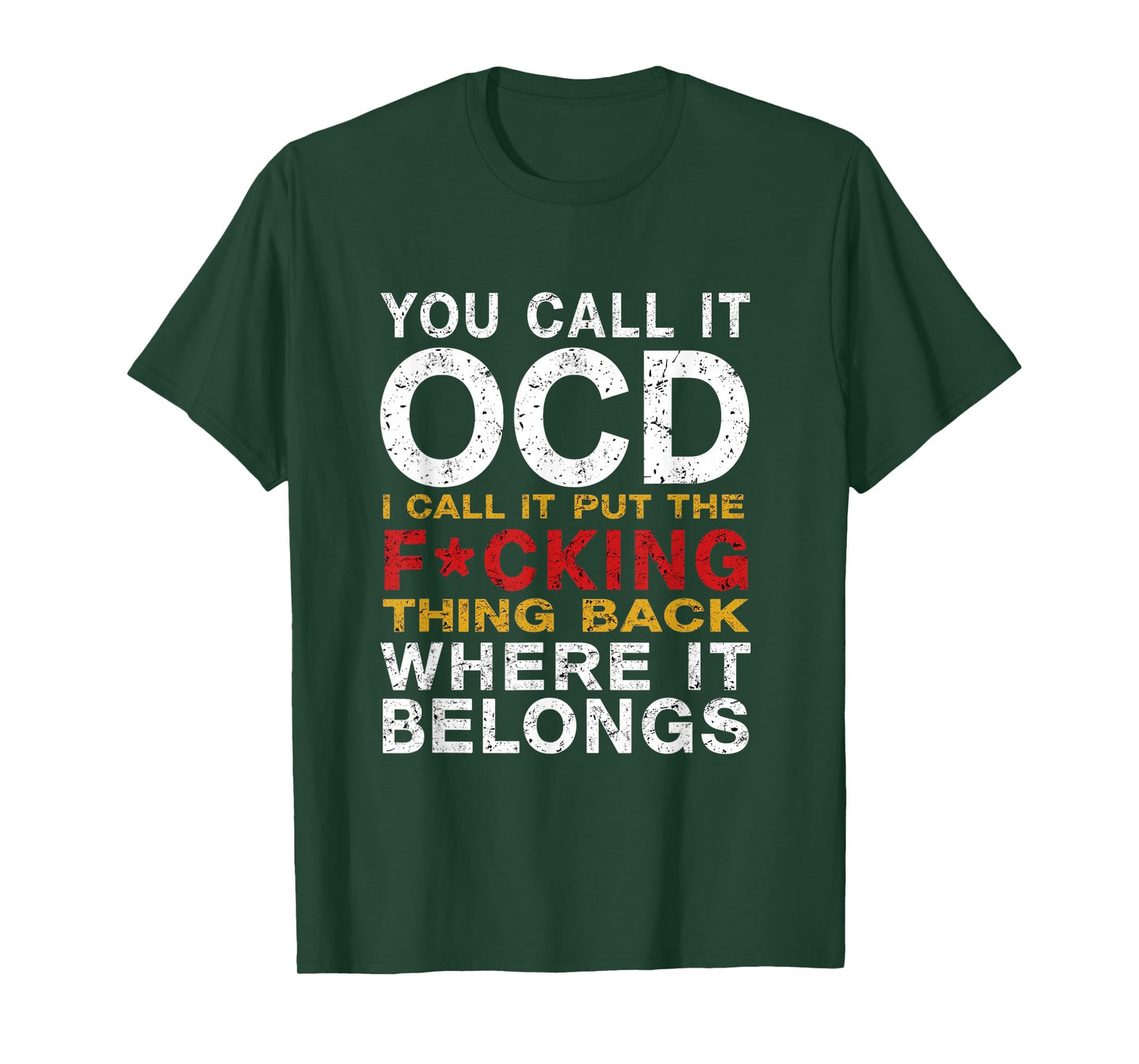 You Call It OCD I Call It Put It Back Where It Belongs T-Shirt