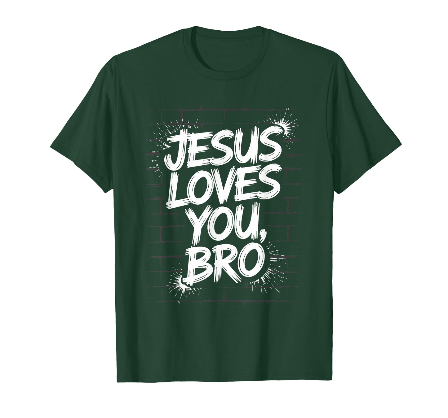 Jesus Loves You Bro Street Art Style Faith Message Christian T-Shirt