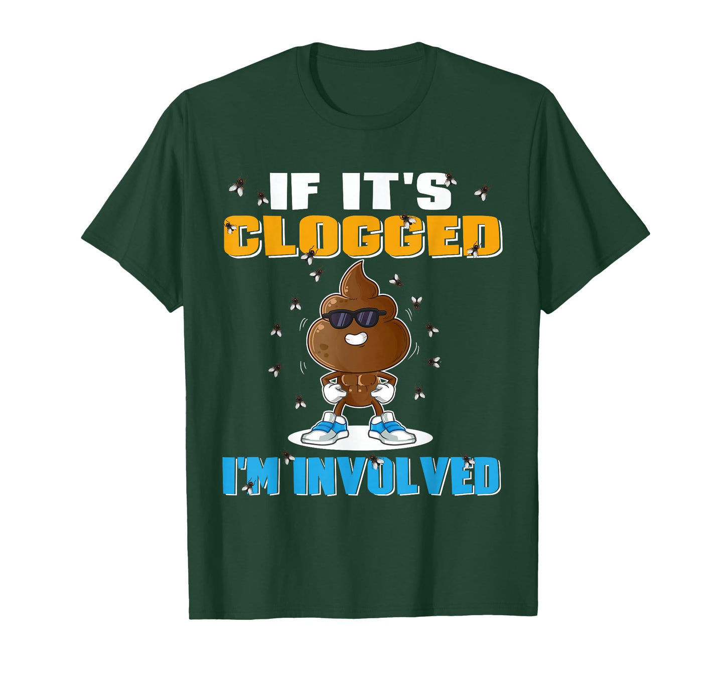 If It's Clogged I'm Involved Funny Adult Humor Unisex-Adults T-Shirt Black Small