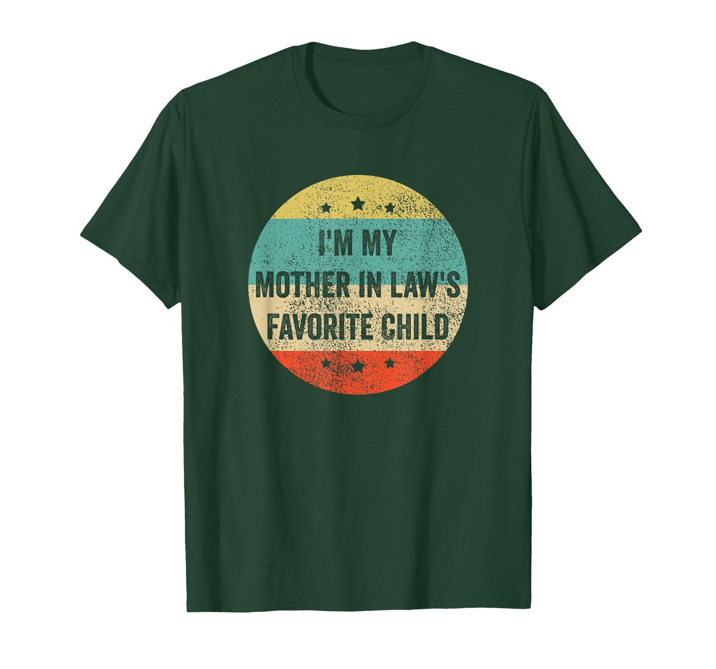 I'm My Mother in Law's Favorite Child, Funny Son in Law T-Shirt