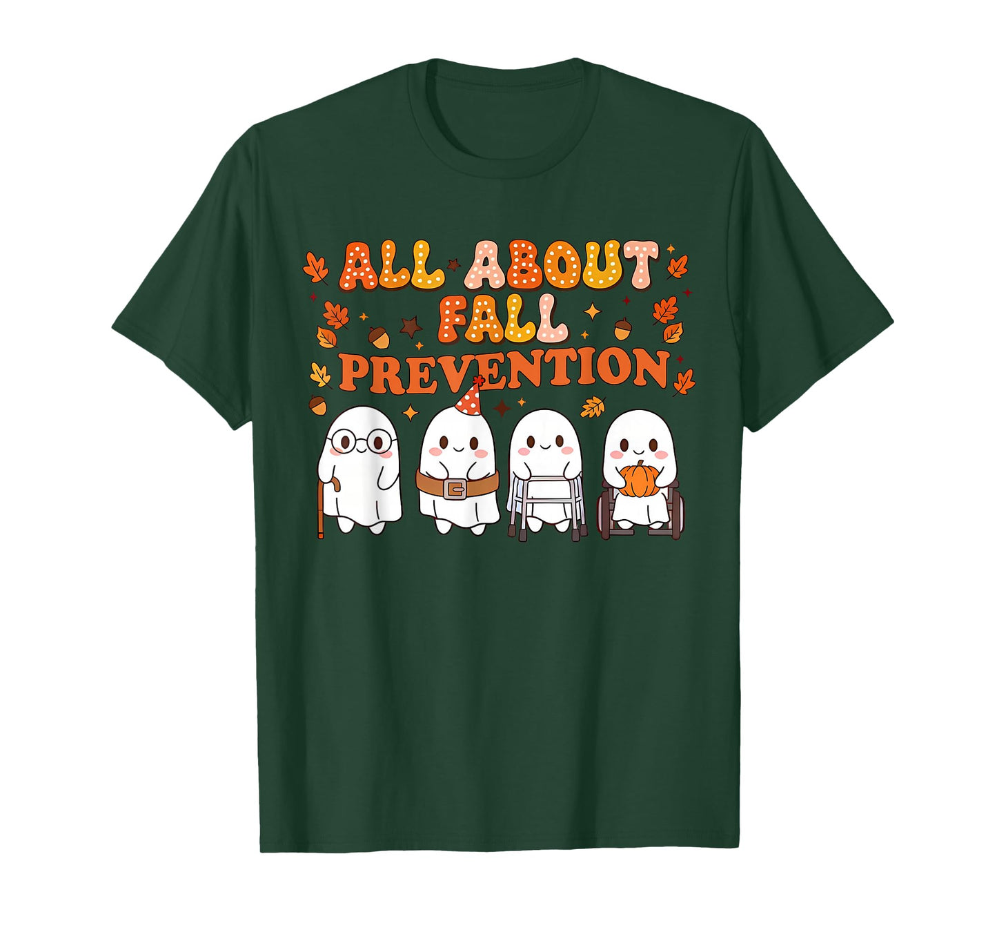 Nurse All About Fall Prevention Cute Ghosts Autumn Men Women T-Shirt