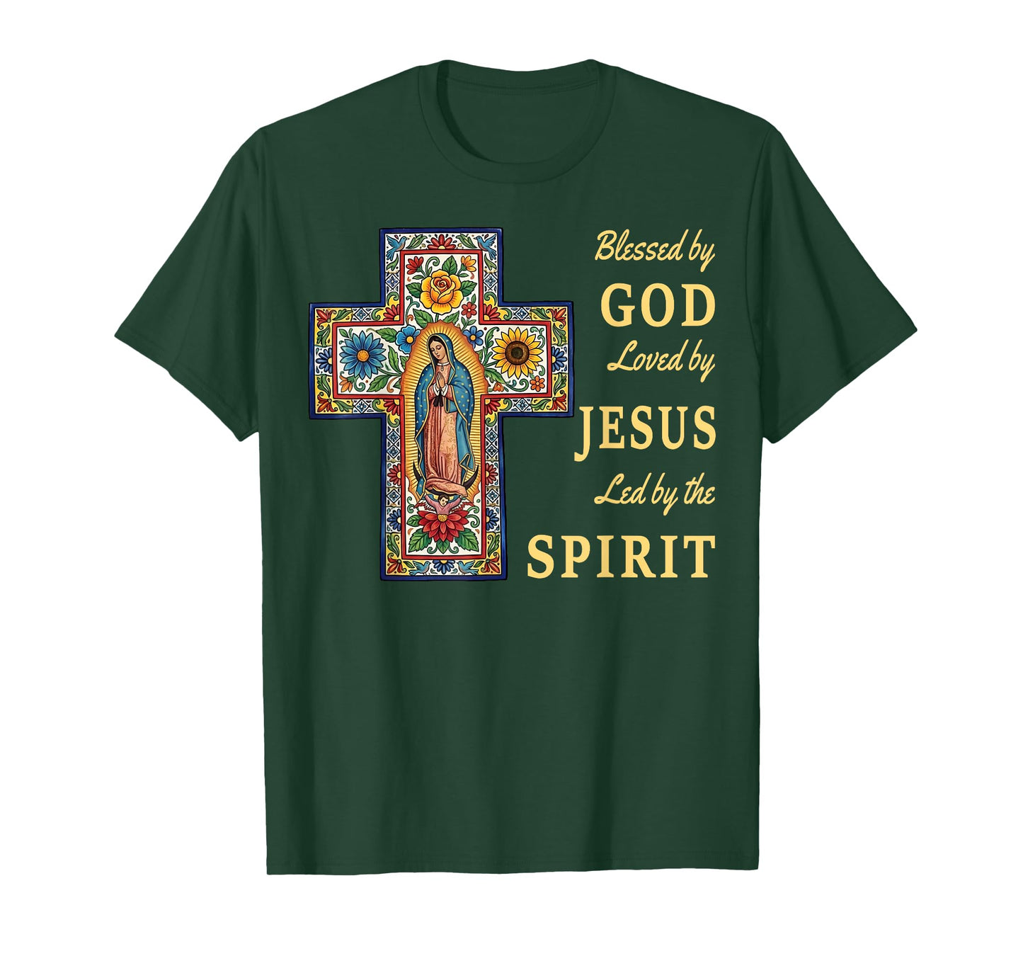 Blessed by God Loved by Jesus Our Lady of Guadalupe Cross T-Shirt