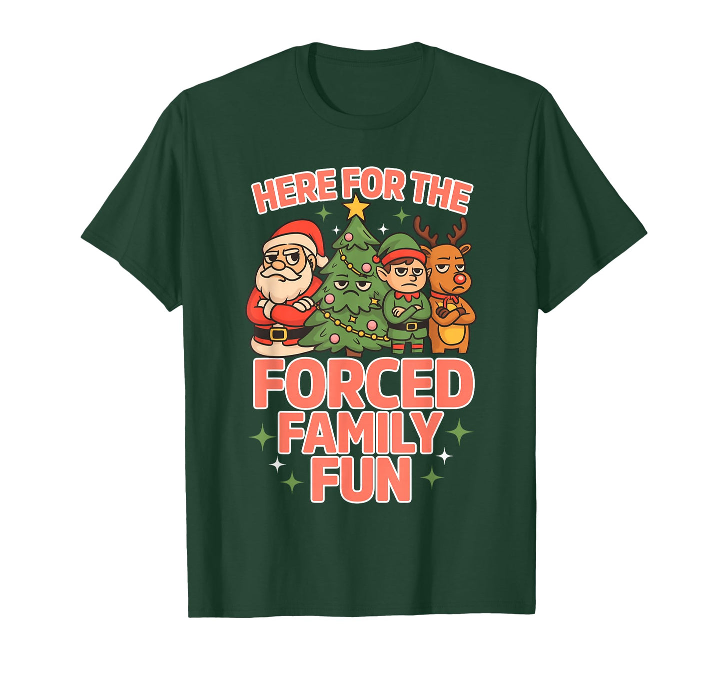 Here for The Forced Family Fun Chrismas Santa Deer Tree T-Shirt