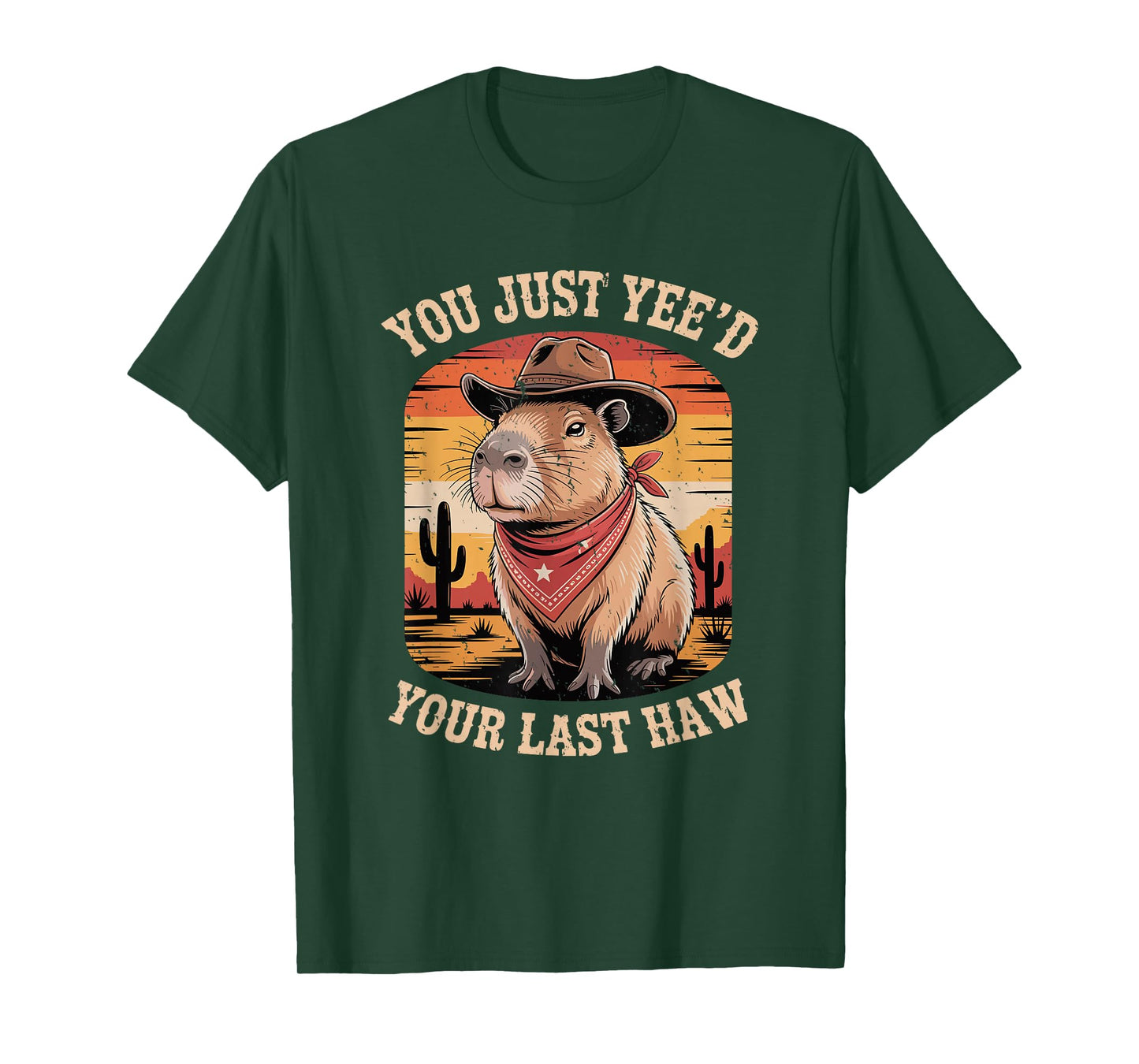 Funny Capybara Cowboy You Just Yee'd Your Last Haw Western T-Shirt