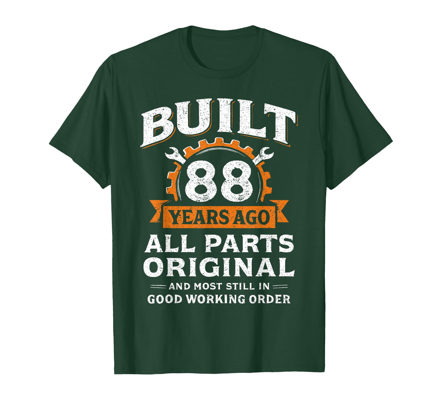 Built 88 Years Ago All Parts Original Funny 88th Birthday T-Shirt