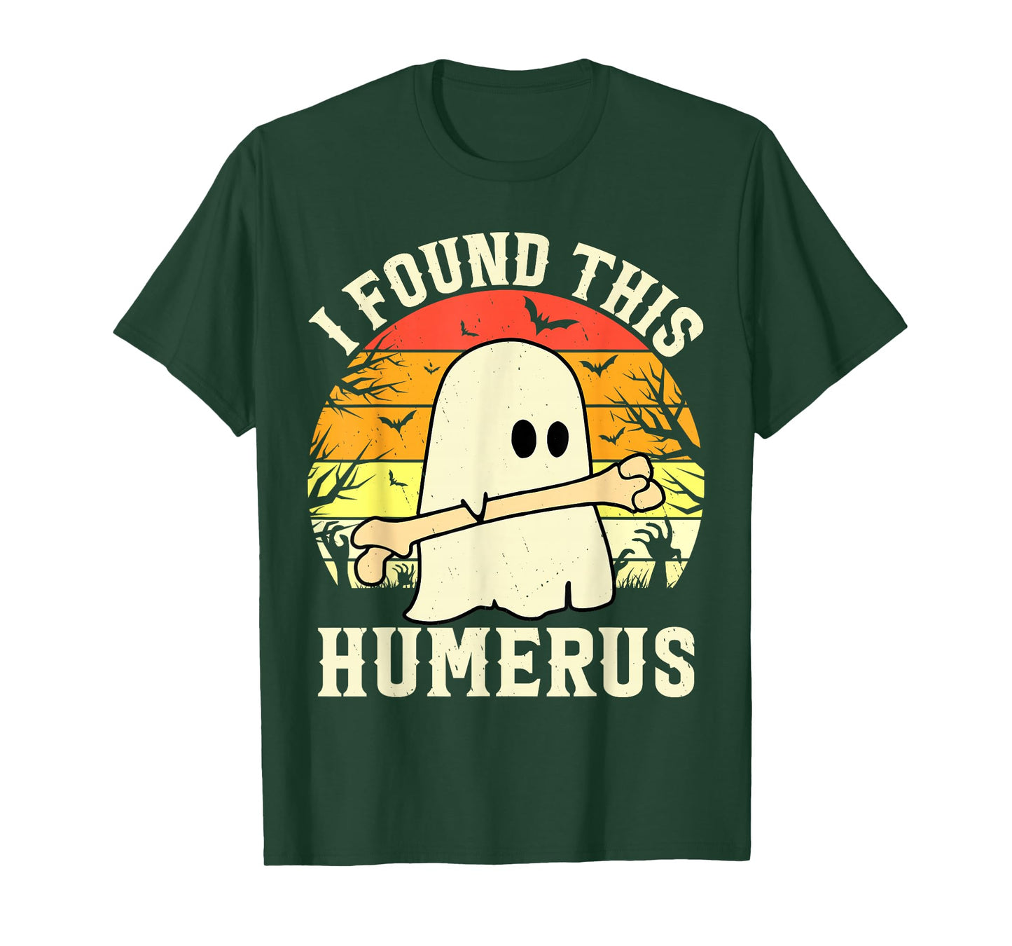 I Found This Humerus Funny Halloween Ghost Bone Spooky T-Shirt