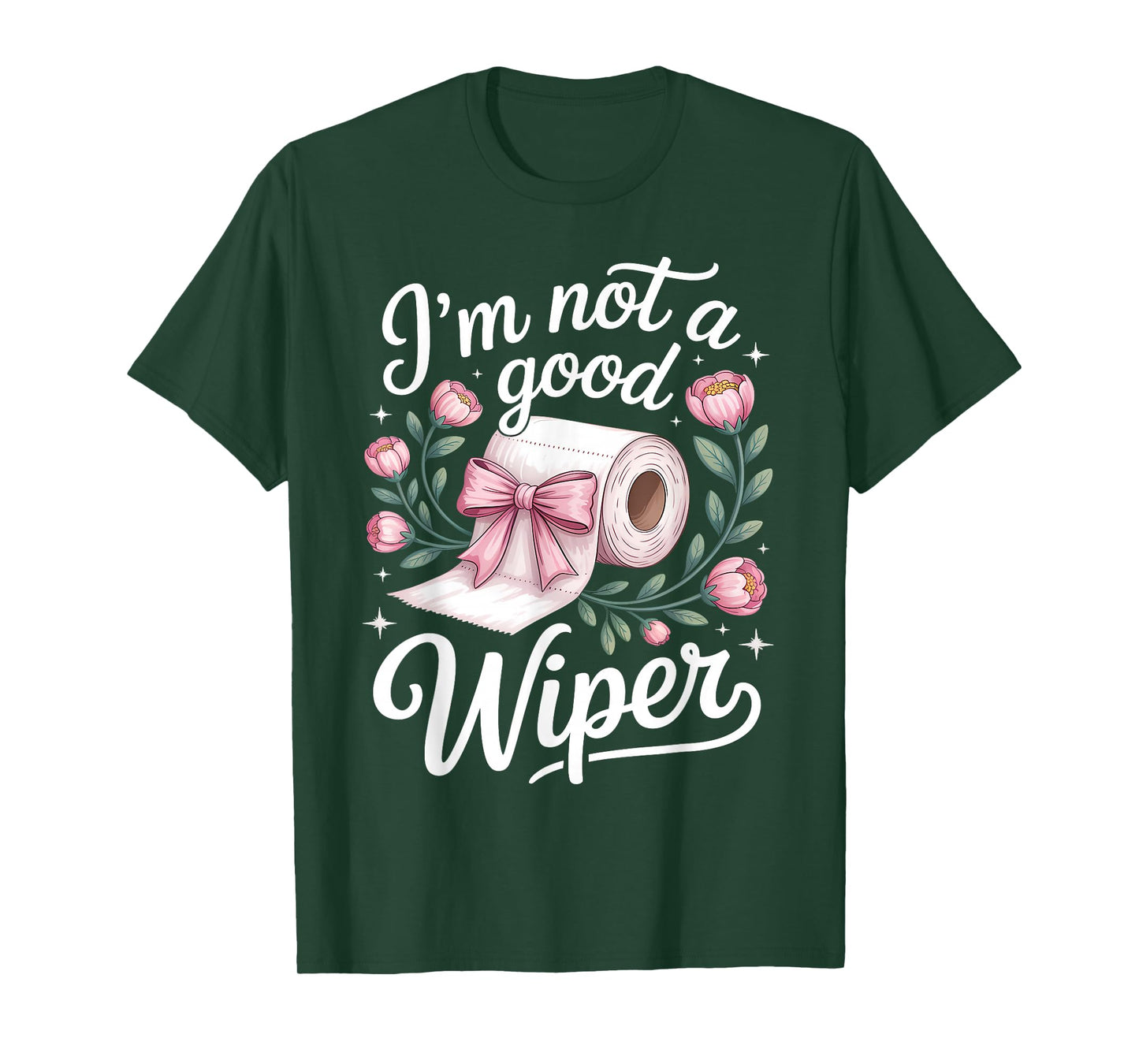 Inappropriate I'm Not A Good Wiper Funny Adult Humor T-Shirt