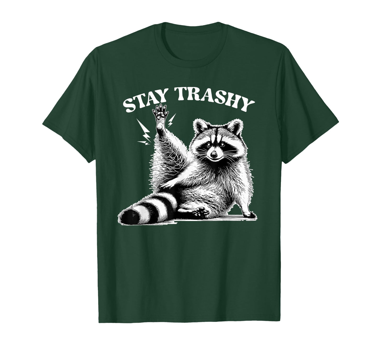 Stay Trashy Raccoon Meme Team Trash Panda Men Women T-Shirt