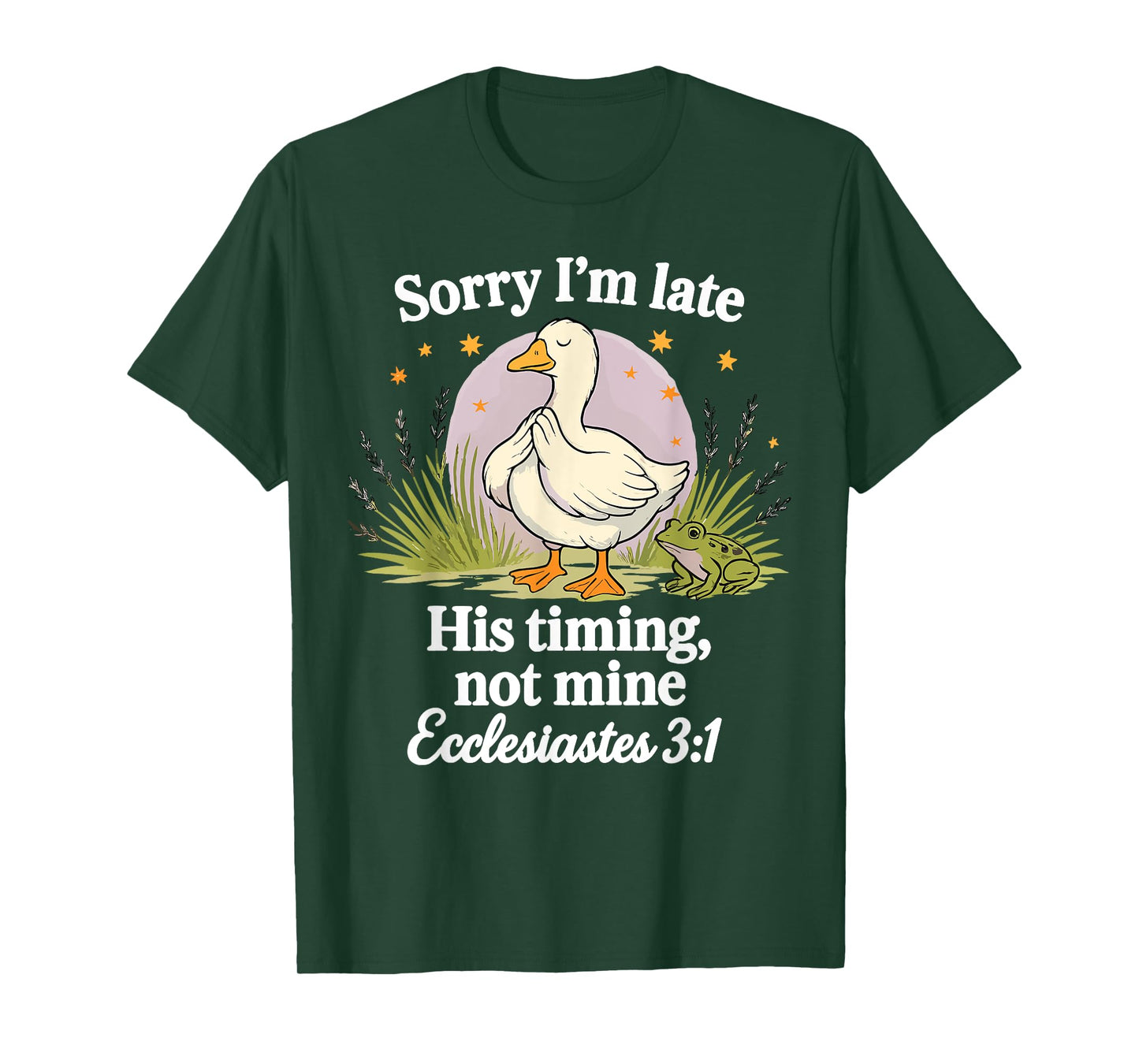 Sorry I'm Late His Timing Not Mine Christian Silly Goose T-Shirt