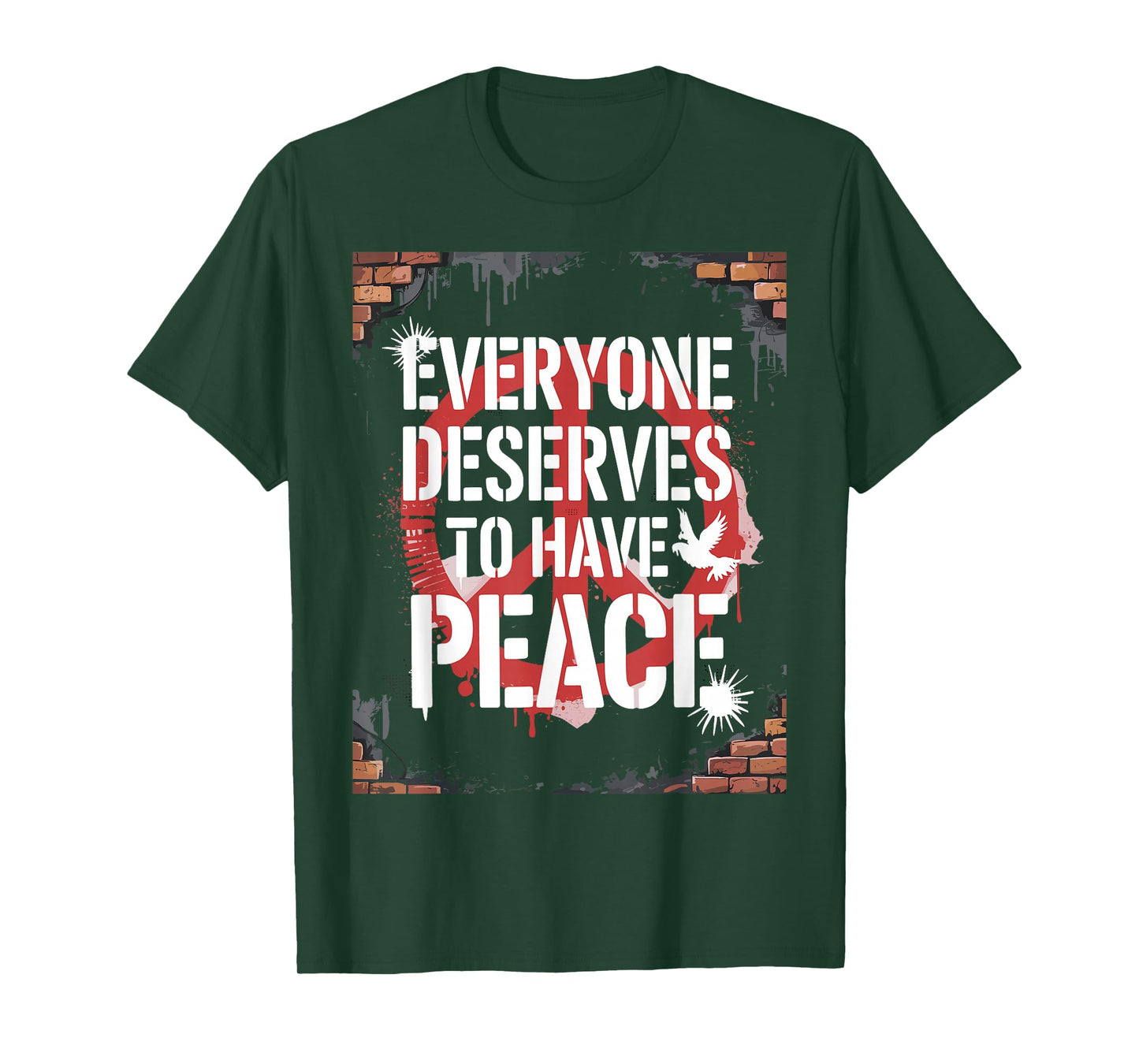 Everyone Deserves to Have Peace T-Shirt