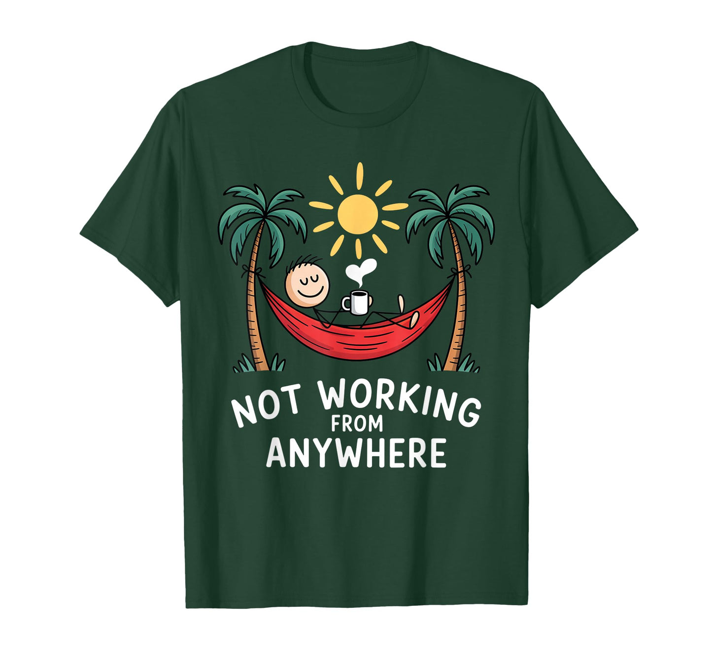 Not Working From Anywhere Funny Hammock 2025 T-Shirt