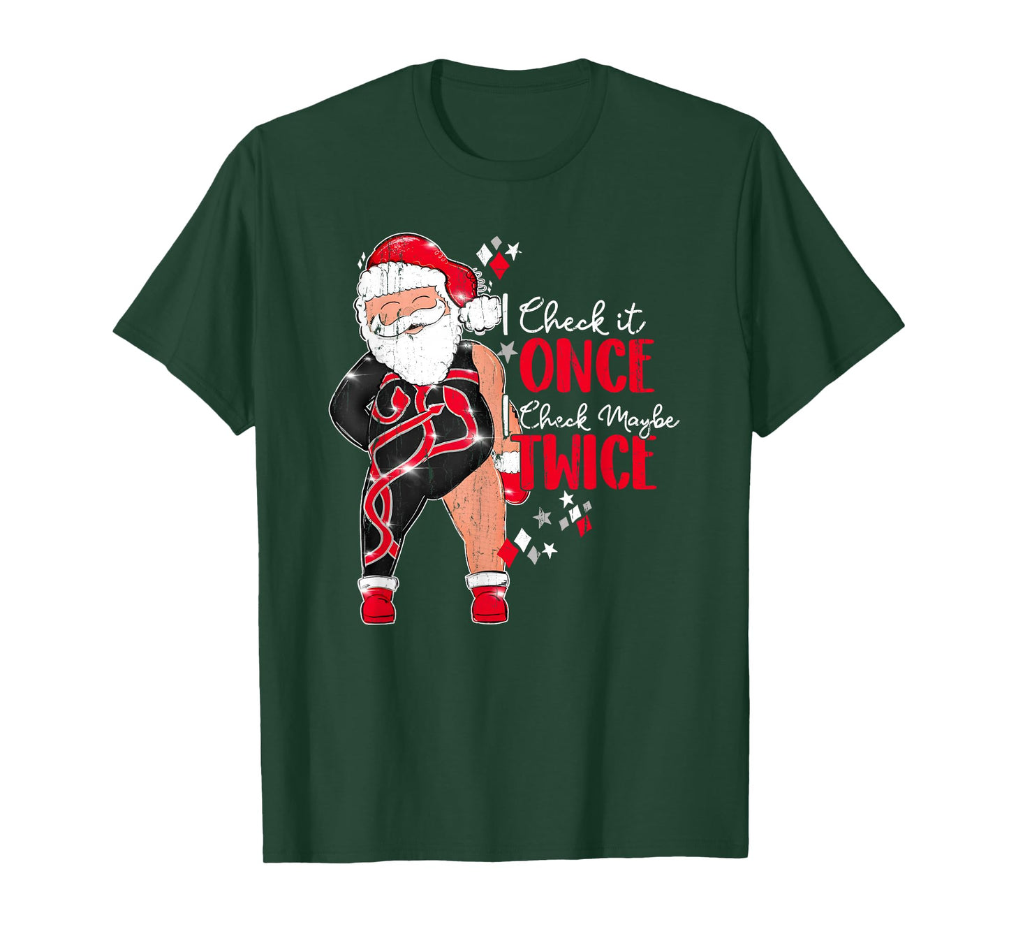I Check It Once I Check Maybe Twice T-Shirt