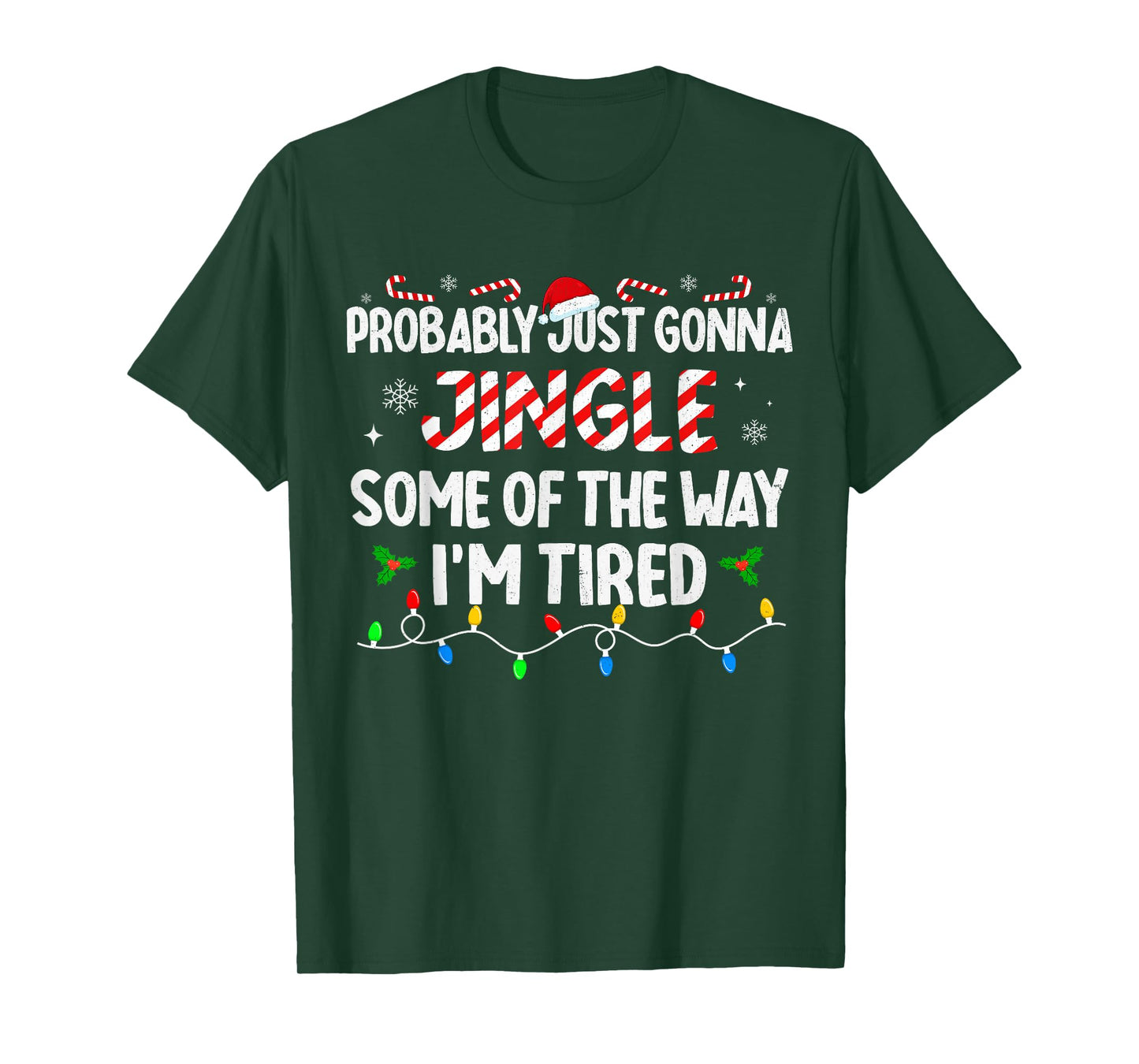 Probably Just Going to Jingle Some of The Way for Women Men T-Shirt
