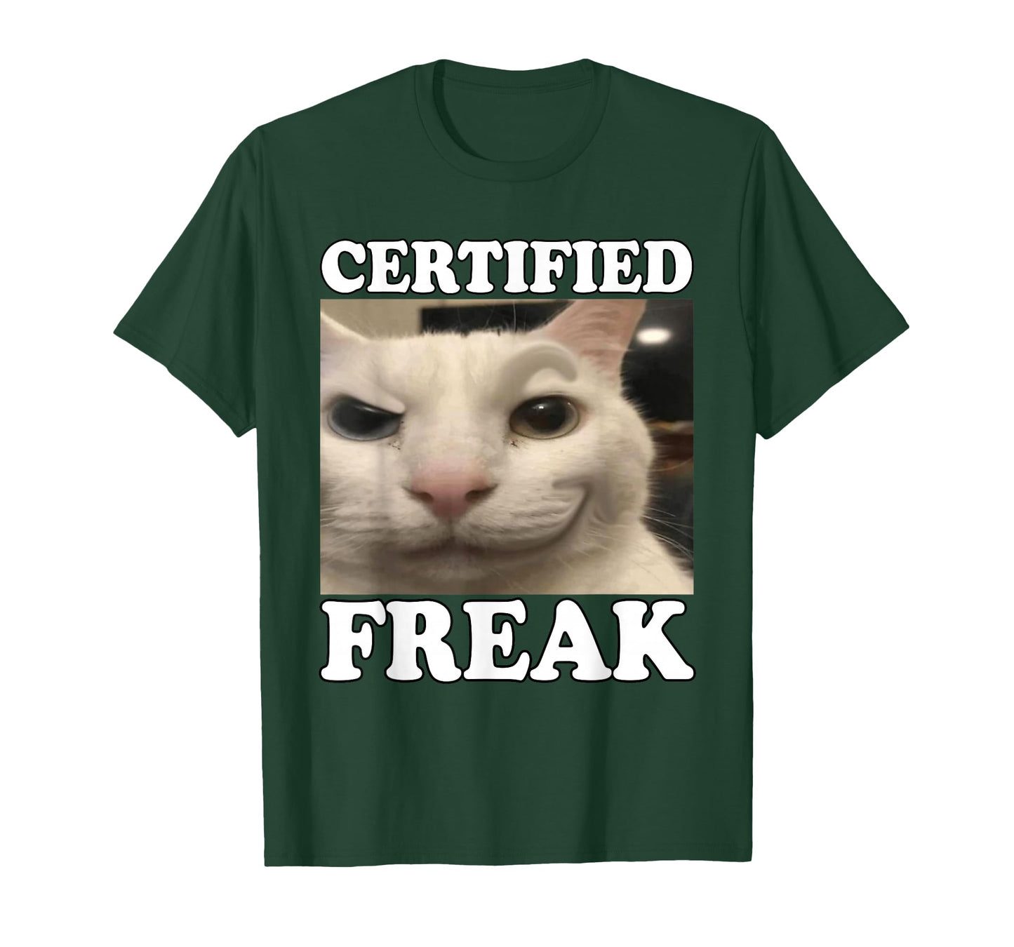 Cat Meme Certified Freak Funny Silly Cat Men Women T-Shirt