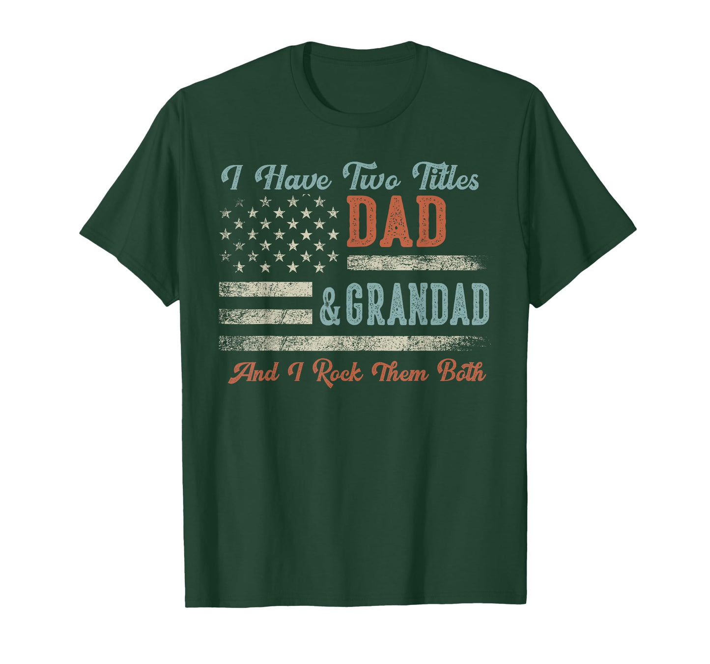 I Have Two Titles Dad & Grandad I Rock Them Both - Grandad T-Shirt