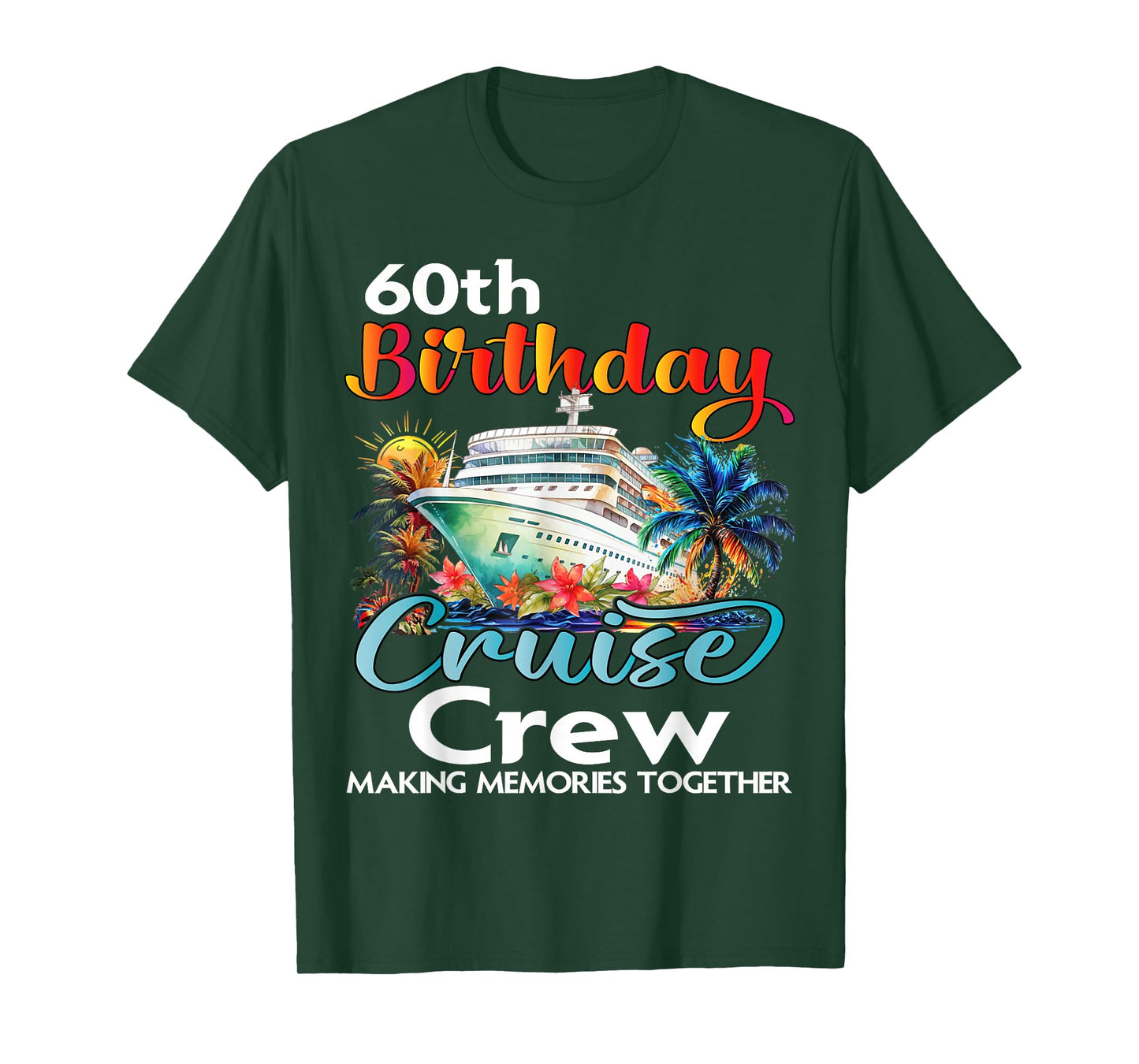 60th Birthday Cruise Crew Friends Family Vacation Matching T-Shirt