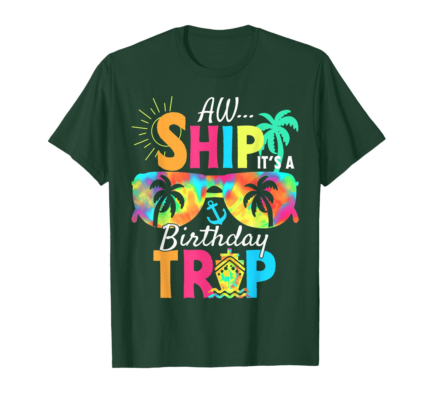 Aw Ship It's My Birthday Trip Cruise Ship Vacation T-Shirt