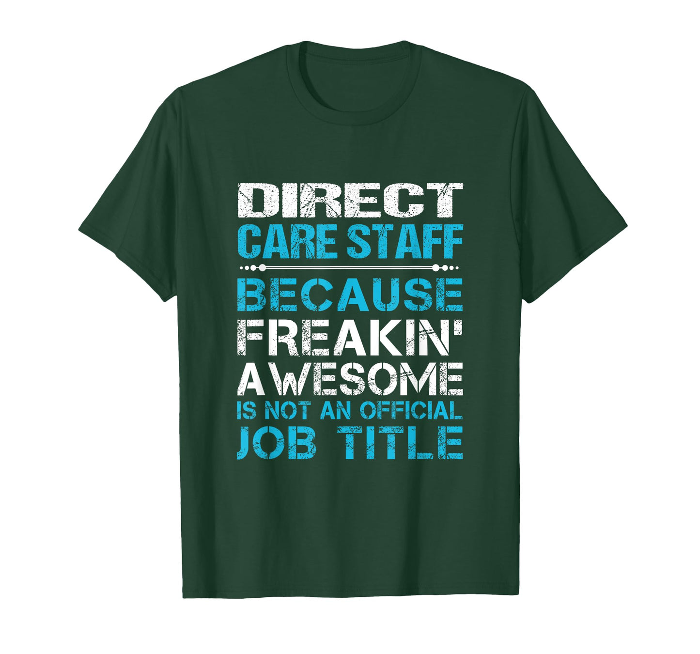 Direct Care Staff - Freaking Awesome T-Shirt