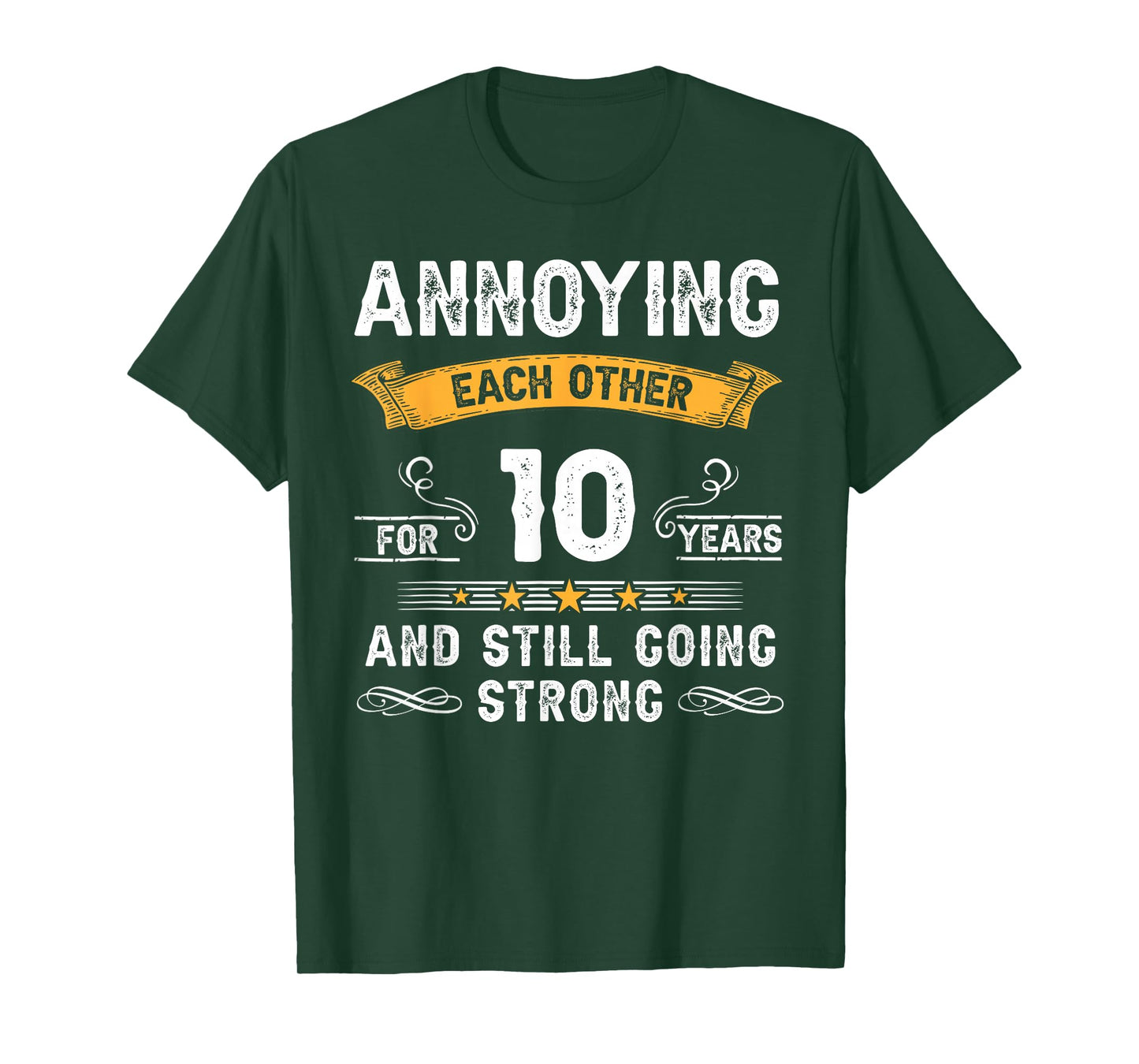 Annoying Each Other For 10 Years 10th Wedding Anniversary T-Shirt