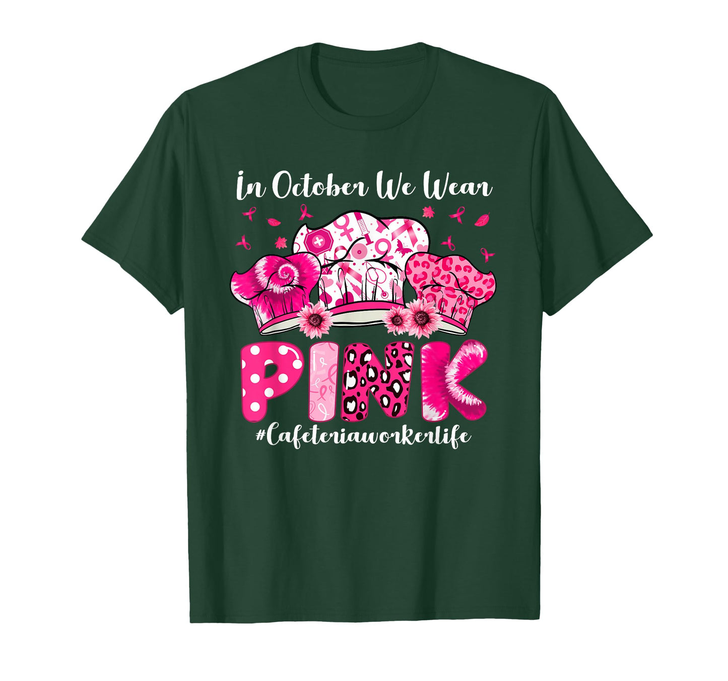 In October We Wear Pink Cafeteria Worker Life Breast Cancer T-Shirt